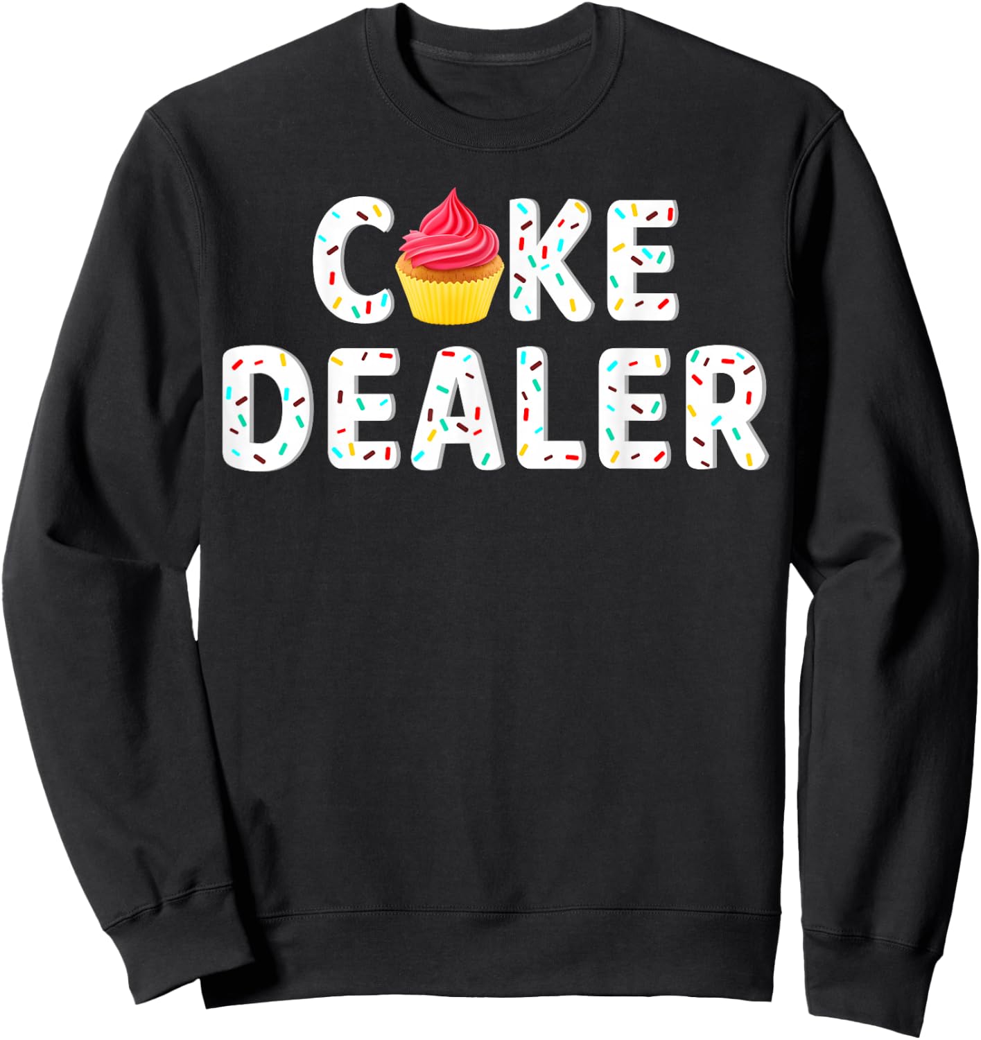 Cake Dealer Baking Cupcakes Cake Frosting Whisking Sweatshirt - Sweatshirt | Black