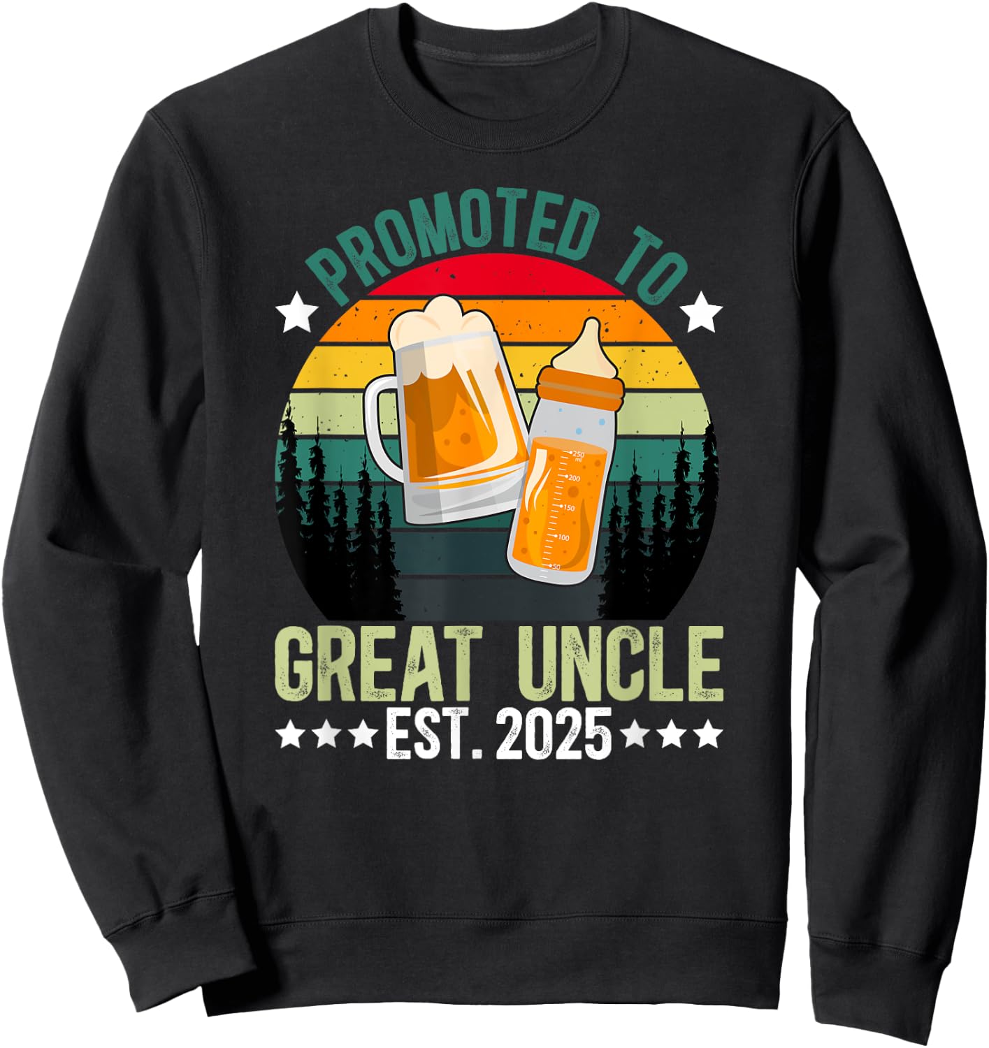 Promoted To Great Uncle 2025 New Great Uncle To Be 2025 Sweatshirt - Sweatshirt | Black