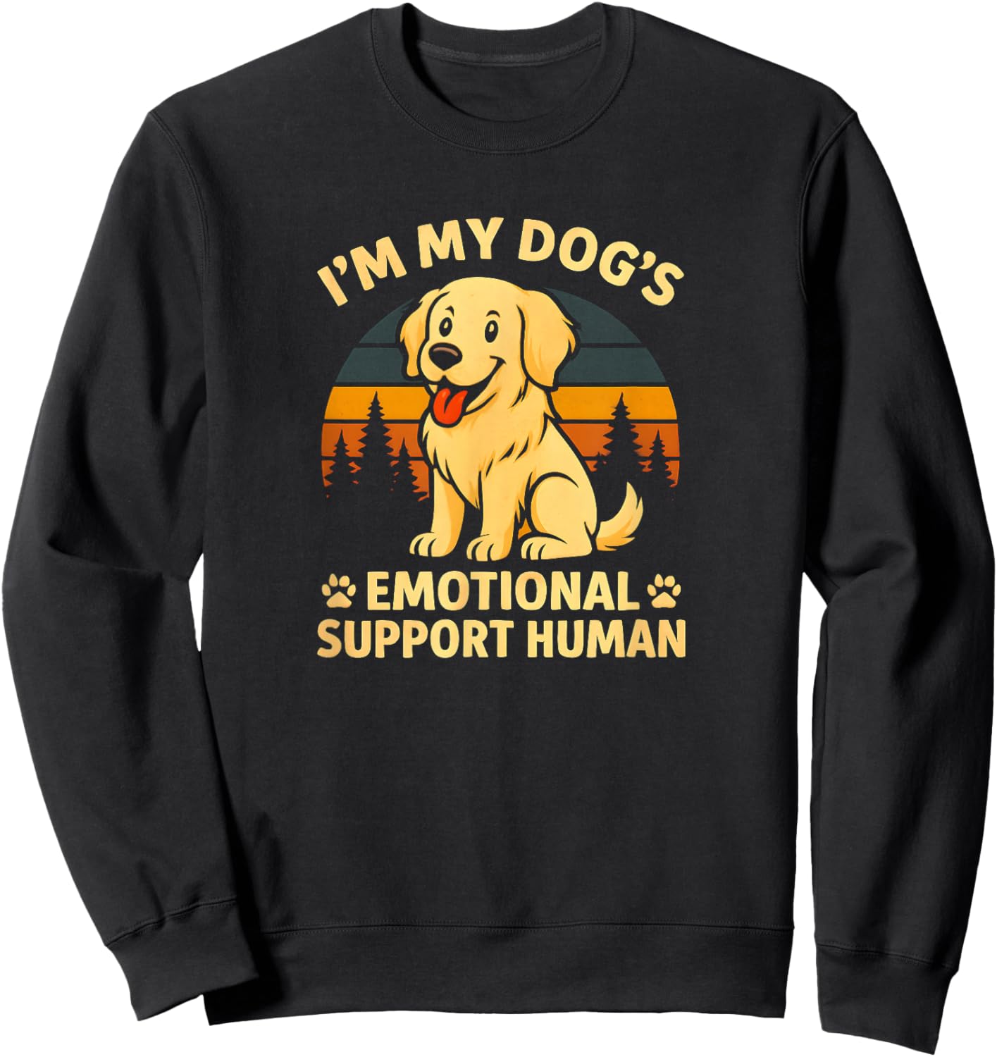 I'm My Dog's Emotional Support Human Funny Dog Lover Graphic Sweatshirt - Sweatshirt | Black