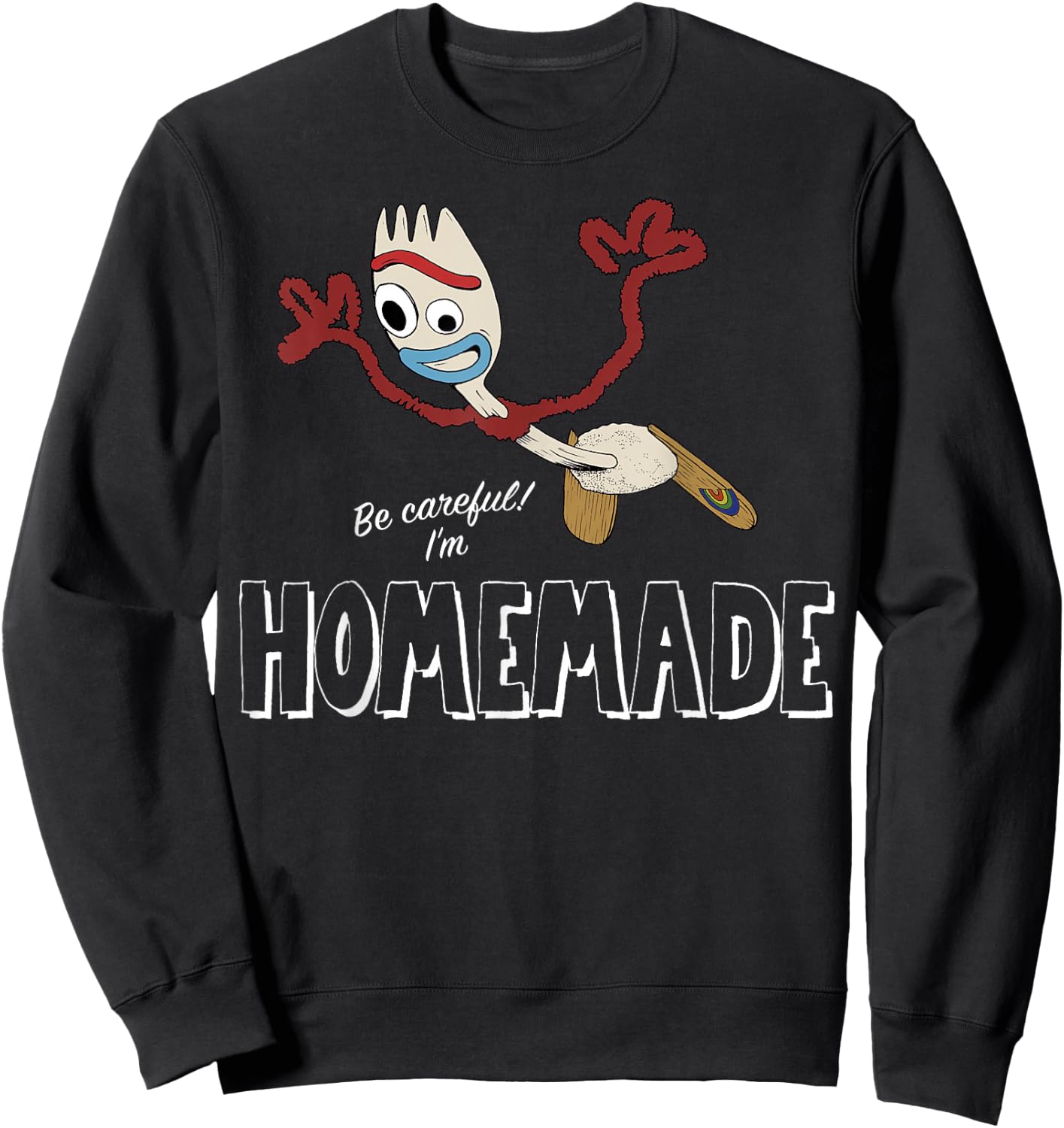 Disney Pixar Toy Story 4 Forky Be Careful I'm Homemade Sweatshirt - Sweatshirt | Black