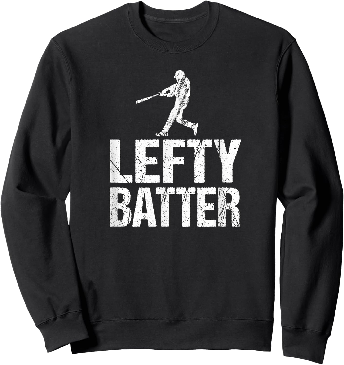 Funny Lefty Baseball Gift Left Handed Batter Sweatshirt - Sweatshirt | Black