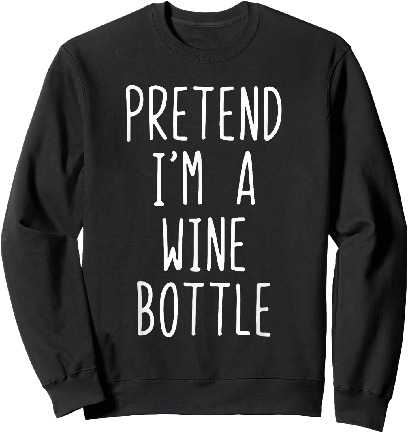Pretend I'm A Wine Bottle Costume Halloween Lazy Adult Kids Sweatshirt - Sweatshirt | Black