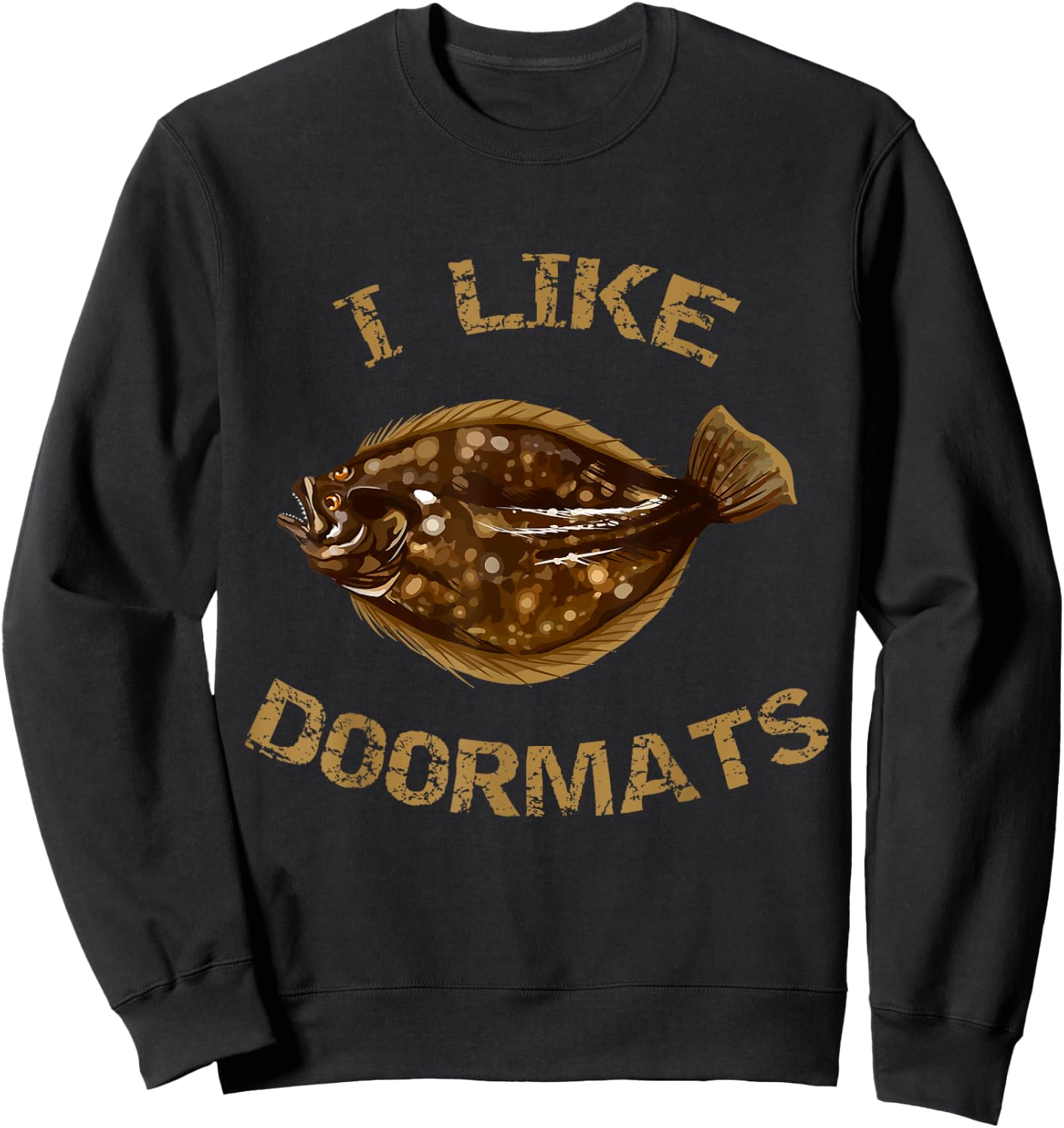 I Like Doormats | Summer Flounder Fishing | Fluke Fishing Sweatshirt - Sweatshirt | Black