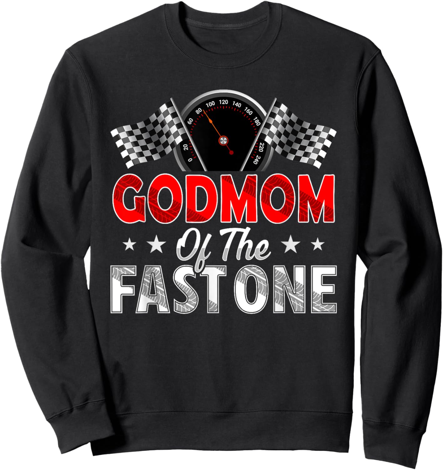 GodMom of The Fast One First Birthday Racing Car Family Sweatshirt - Sweatshirt | Black