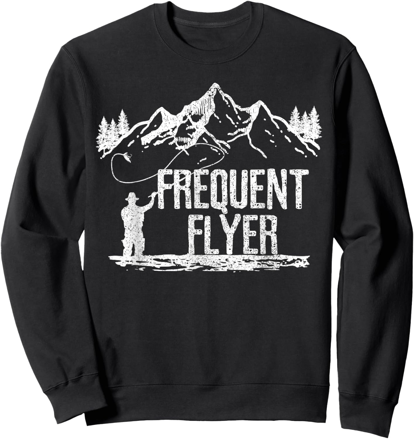 Fly Fishing - Frequent Flyer Funny Trout Fisherman Gift Sweatshirt - Sweatshirt | Black