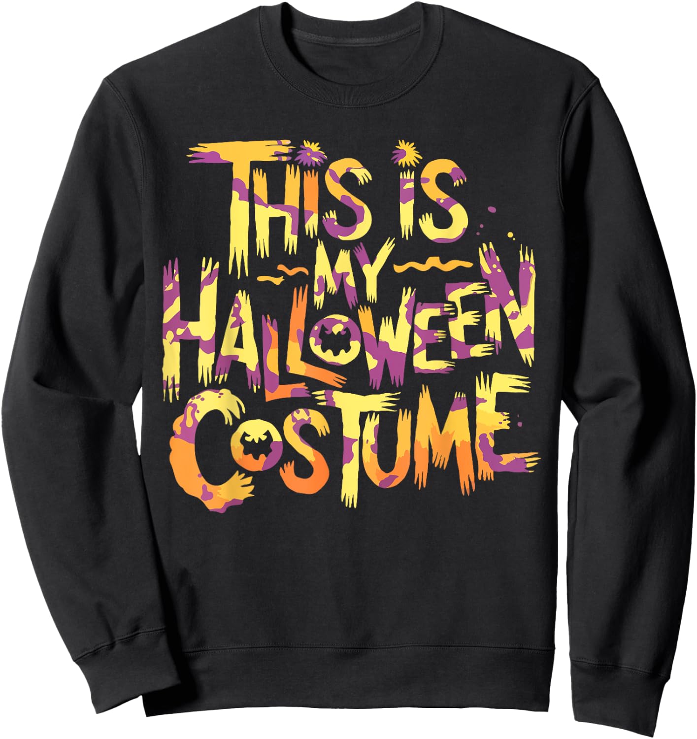 This Is My Halloween Costume Shirt Funny Last Minute Costume Sweatshirt - Sweatshirt | Black