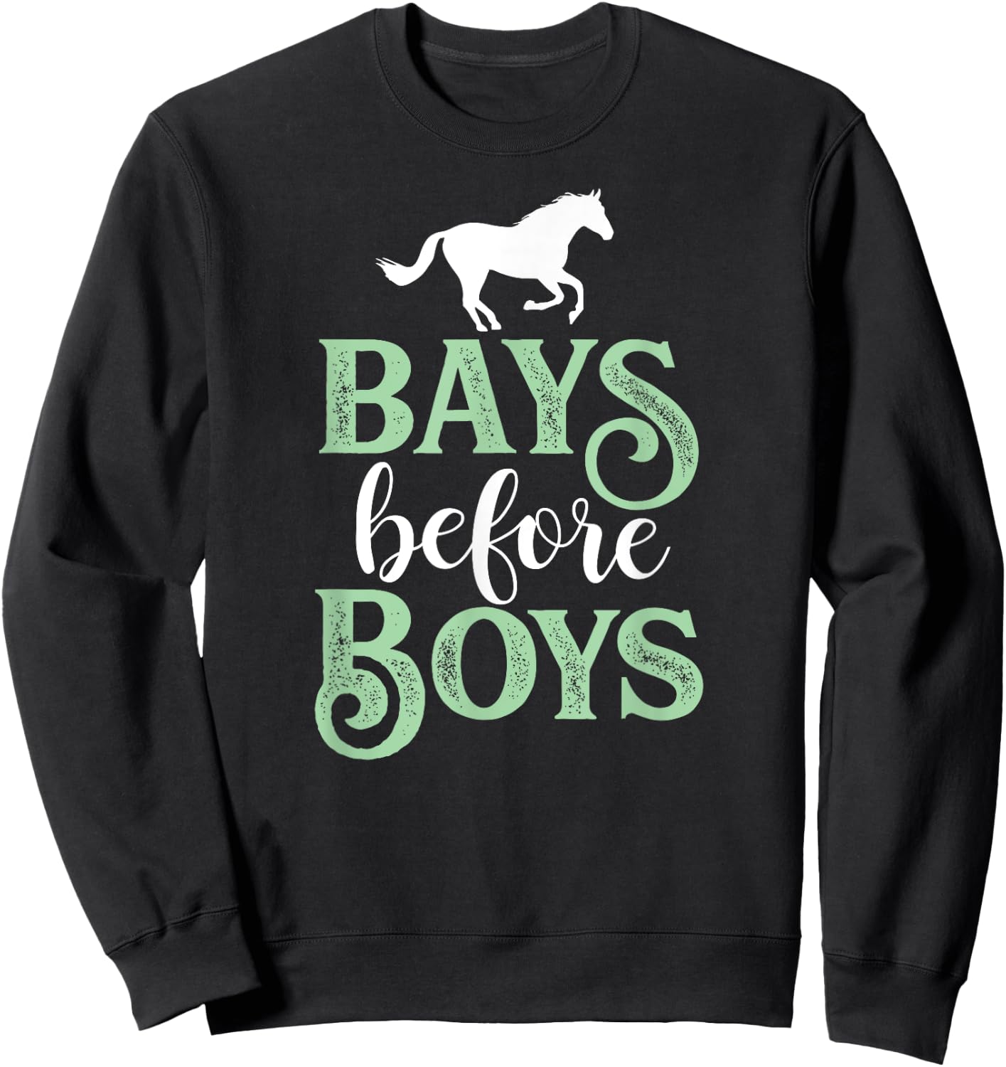 Bays Before Boys - Horse Riding Lover Sweatshirt - Sweatshirt | Black