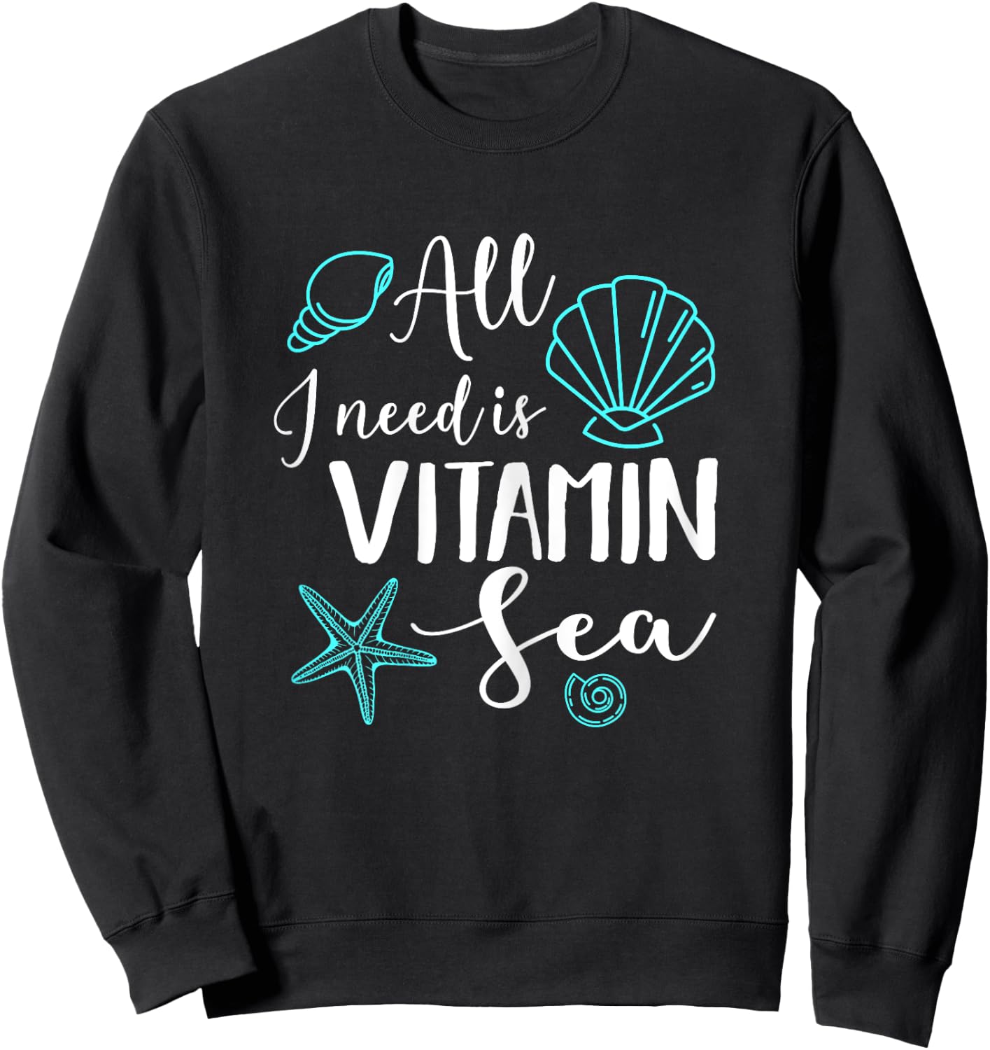 Funny Beach Ocean Sailing All I Need Is Vitamin Sea Women Sweatshirt - Sweatshirt | Black