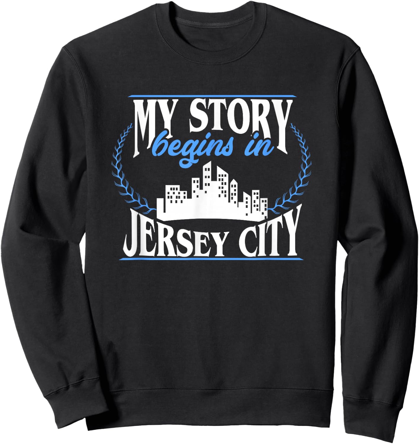 Jersey City Born in Jersey City Sweatshirt - Sweatshirt | Black