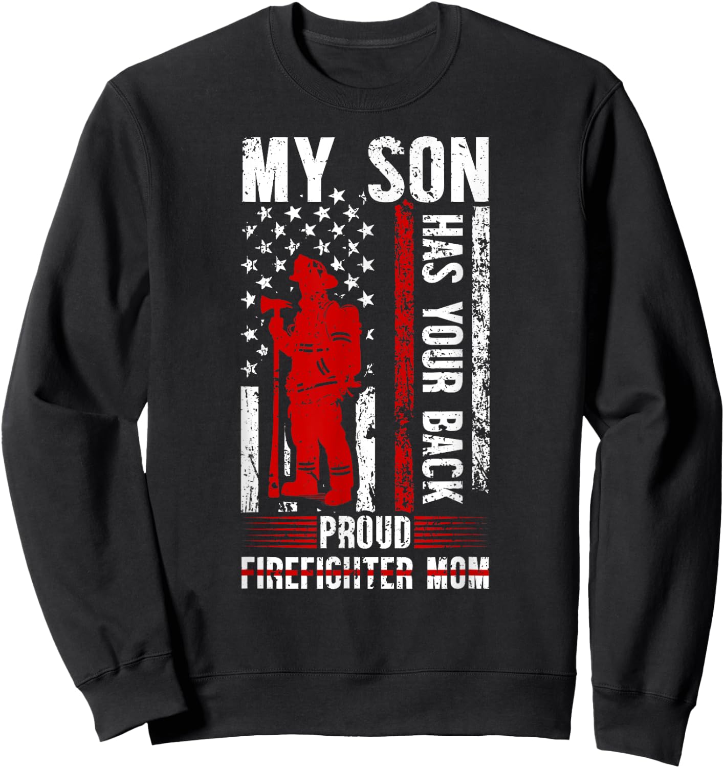 Proud Firefighter Mom Of A Firefighter Mama Fireman Mom Sweatshirt - Sweatshirt | Black