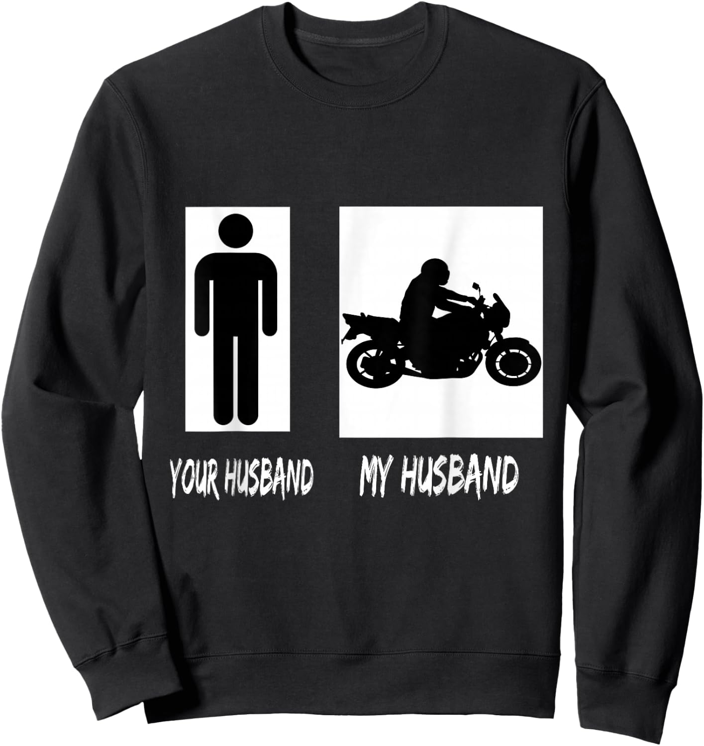 Ladies Your Husband My Husband Motorcycle Shirt Sweatshirt - Sweatshirt | Black