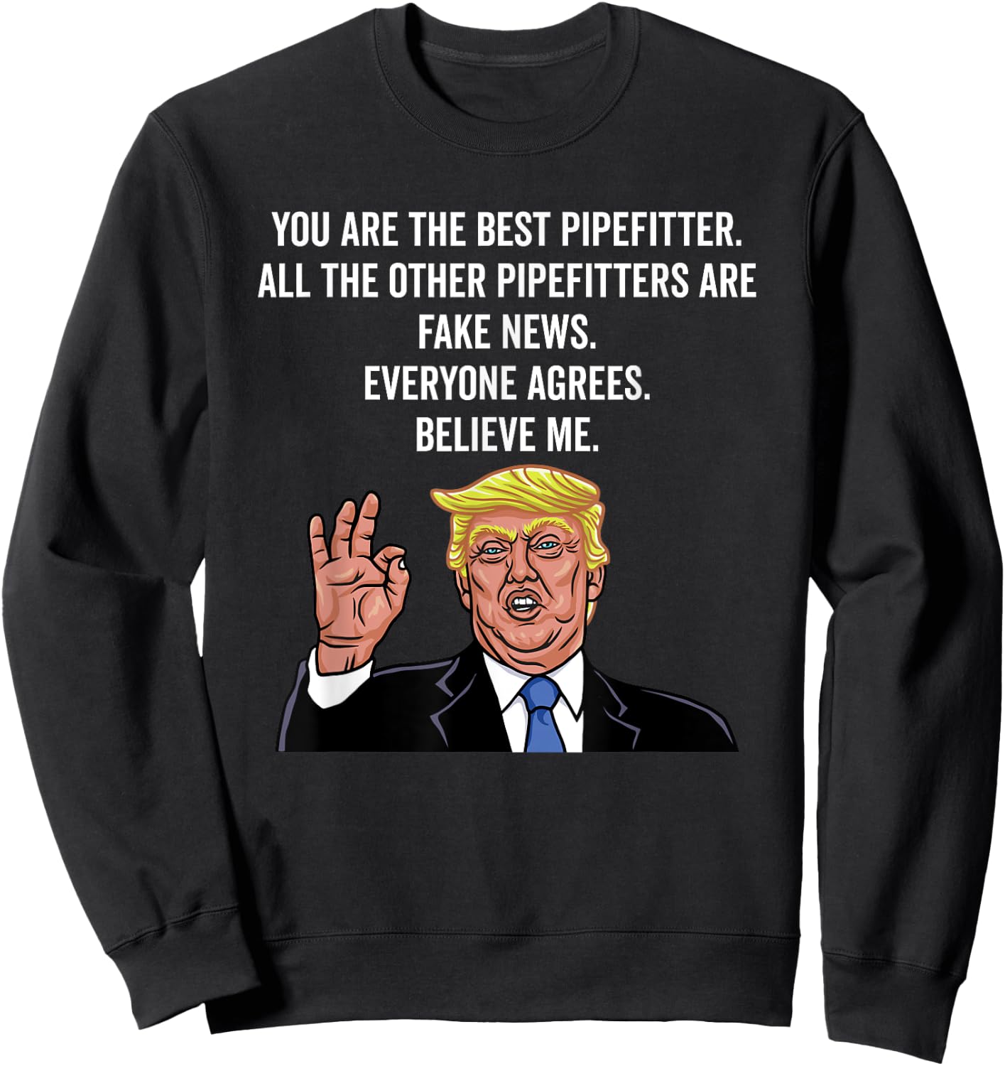Funny Trump Pipefitter Worker Gifts Shirt Sweatshirt - Sweatshirt | Black