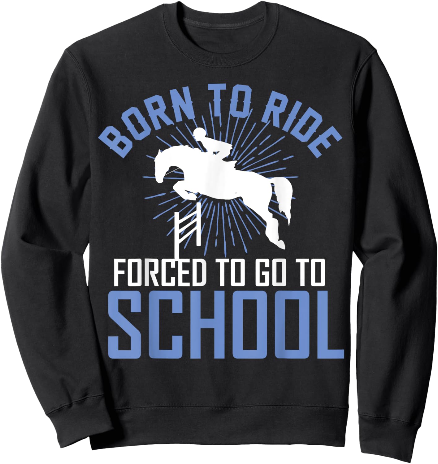 Born to Ride Equestrian horseback riding Gift girls Sweatshirt - Sweatshirt | Black