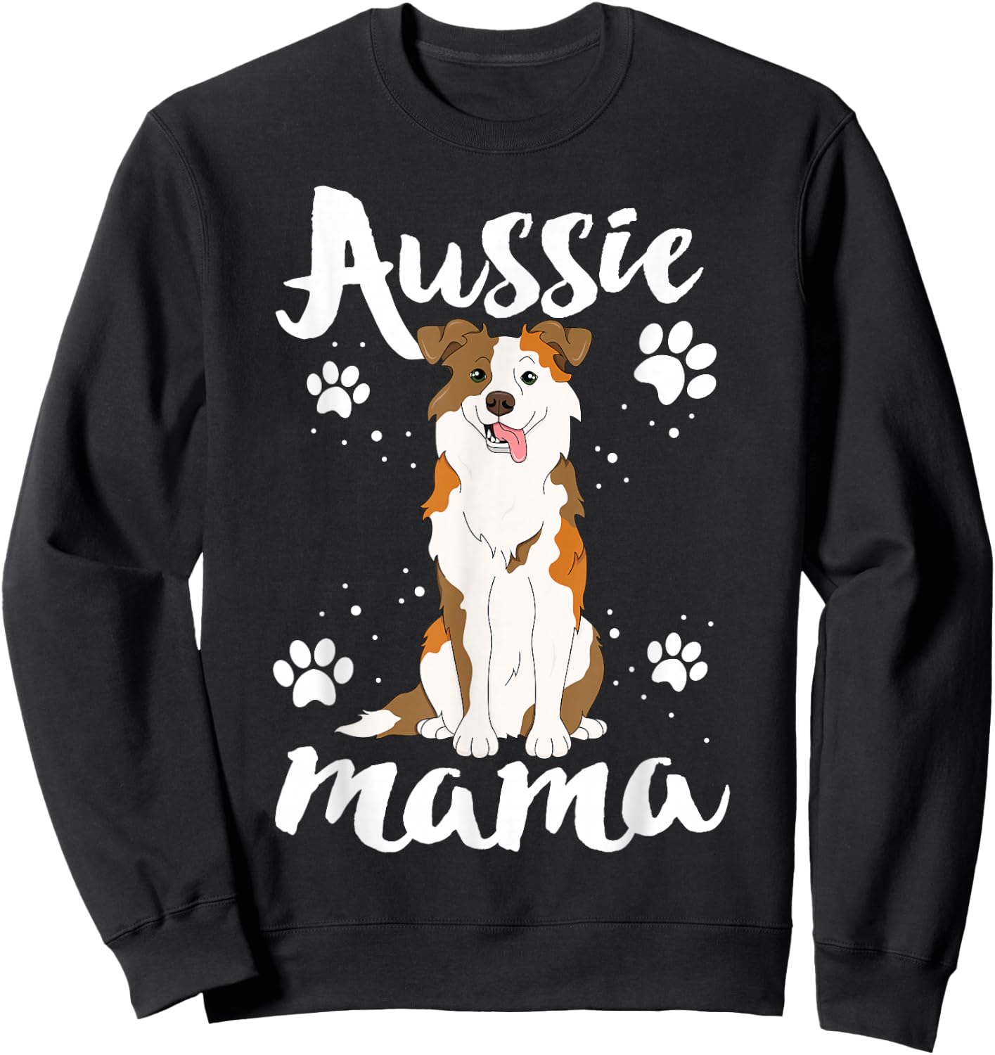 Dog Mama Shirt Australian Shepherd Aussie Mom Sweatshirt - Sweatshirt | Black