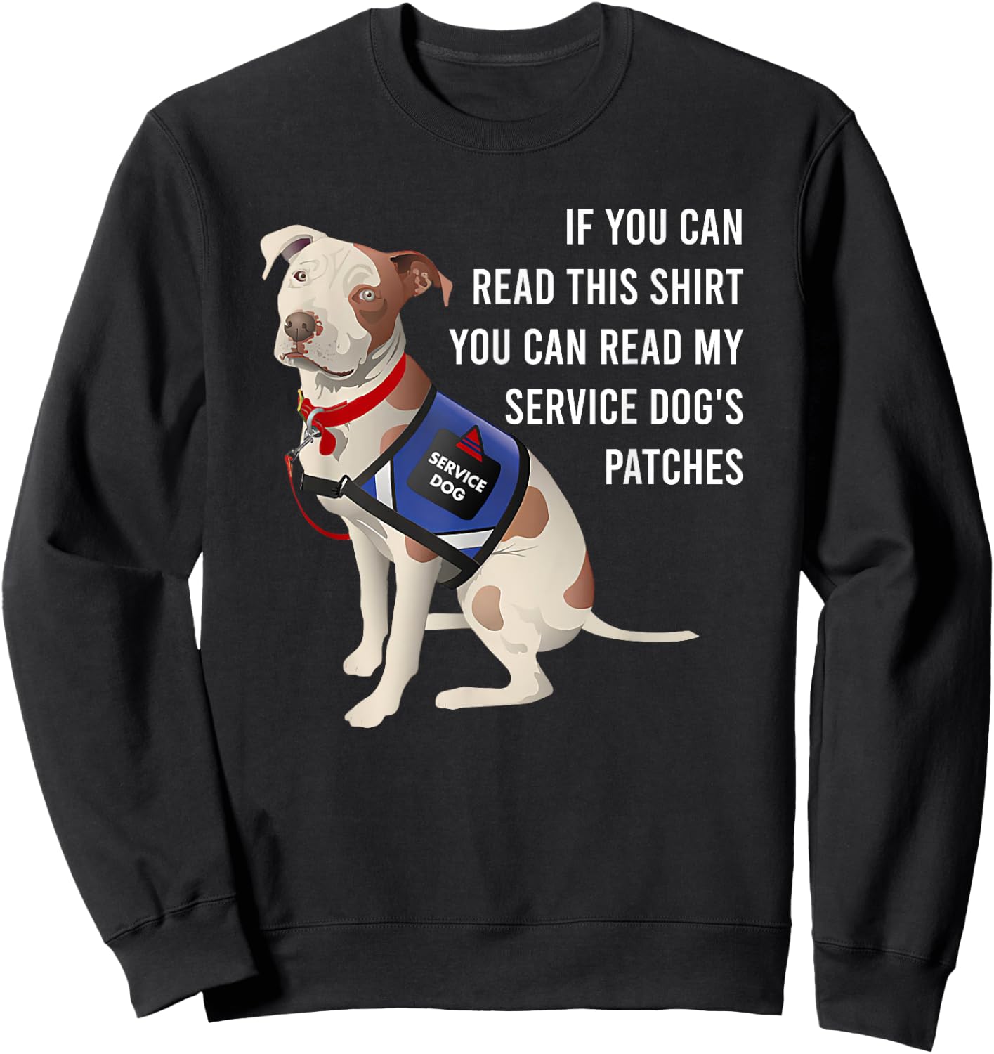 You Can Read My Service Dog's Patches Men Women Sweatshirt - Sweatshirt | Black