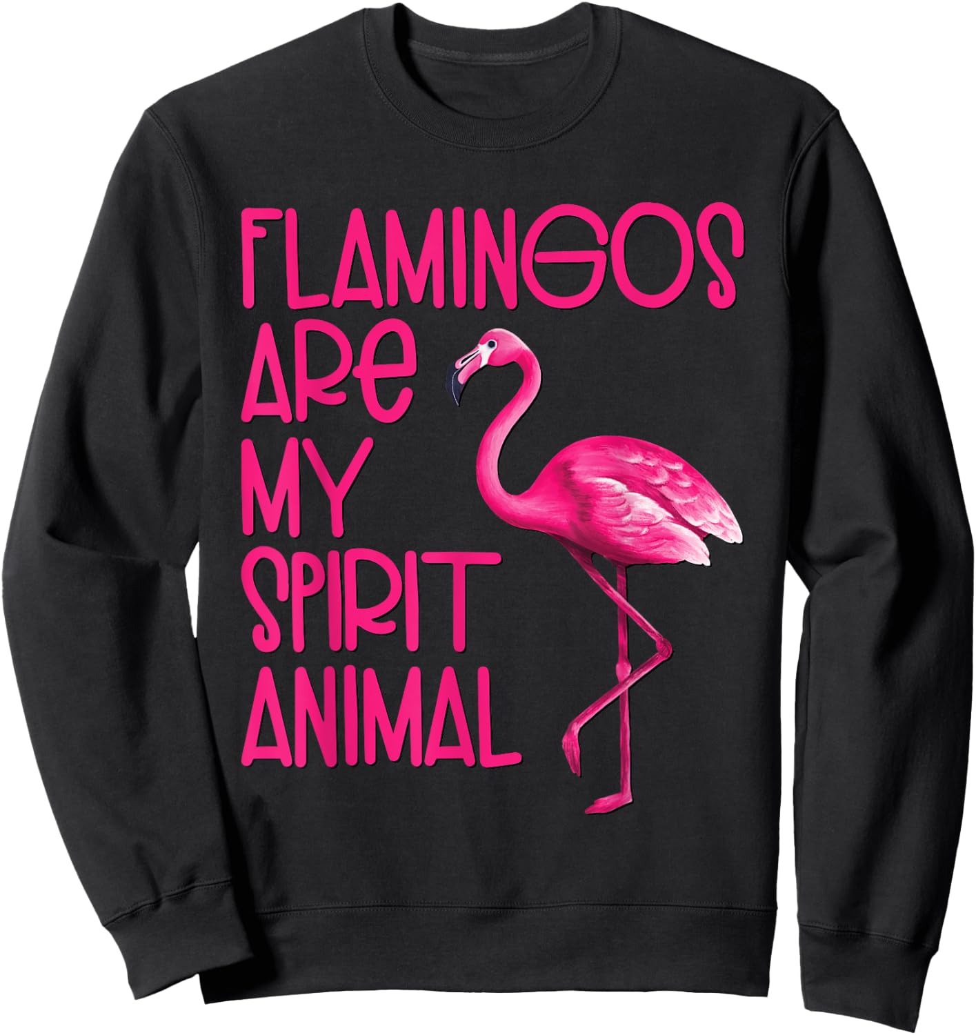 Flamingos Are My Spirit Animal Cute Flamingo Lover Sweatshirt - Sweatshirt | Black