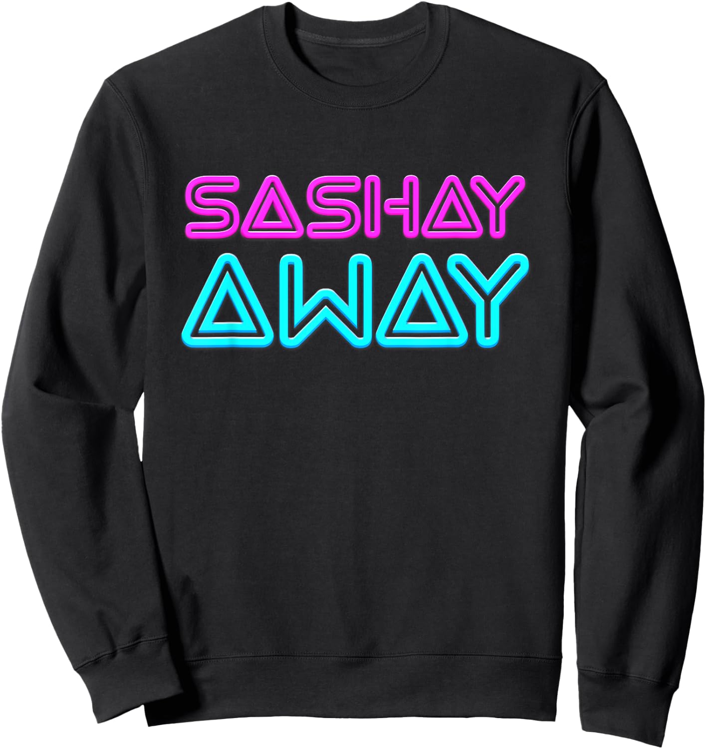 Sashay Away - Funny Drag Queen Sweatshirt - Sweatshirt | Black