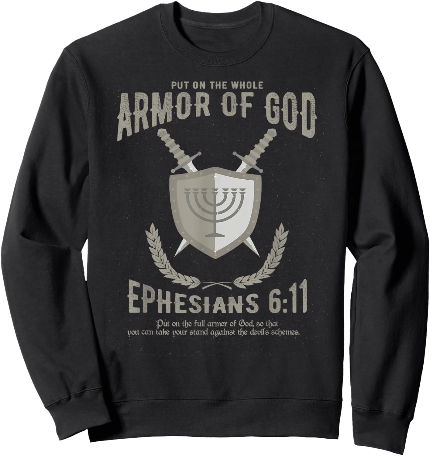 Christian Shirt - Put On The Whole Armor Of God - Men Women Sweatshirt - Sweatshirt | Black