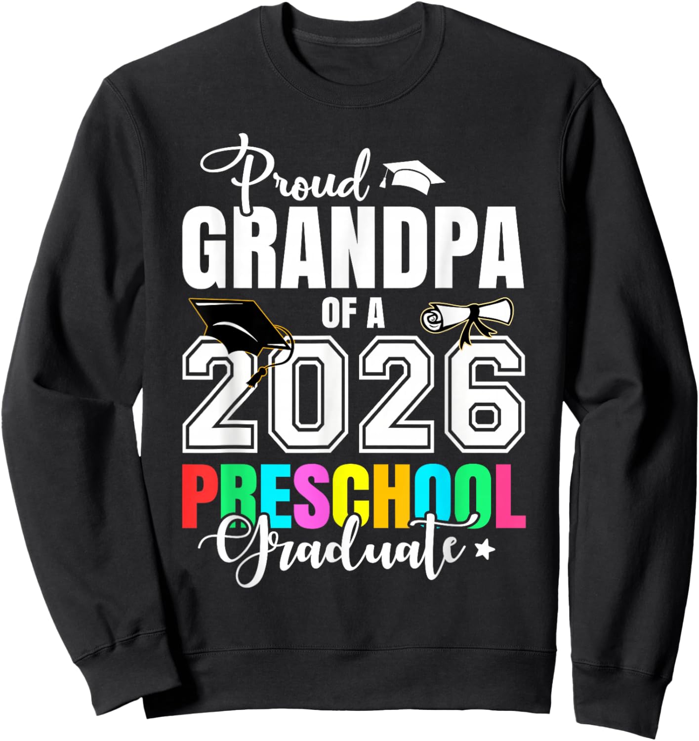 Proud Grandpa of A 2026 Preschool Graduate Graduation Sweatshirt - Sweatshirt | Black