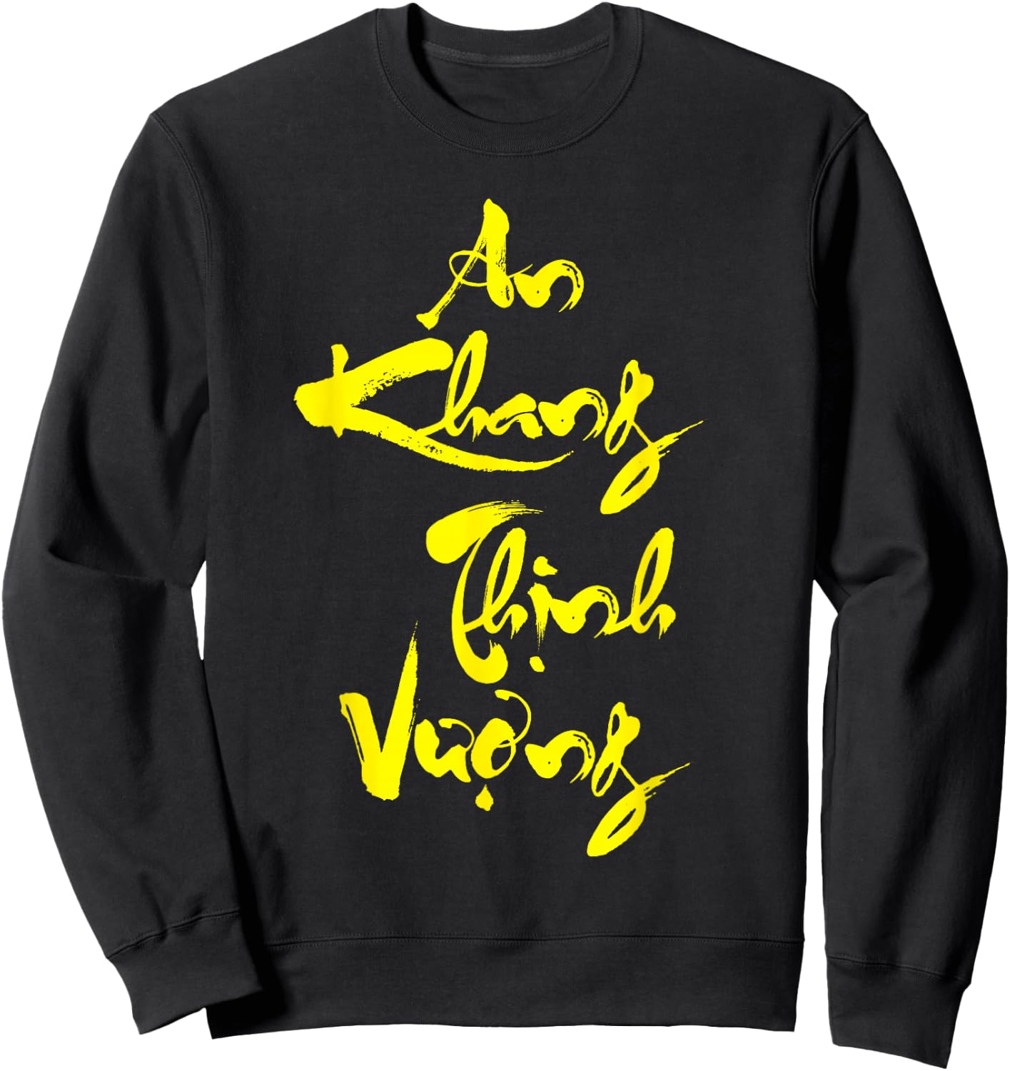 Vietnam Tet Holiday Lunar New Year An Khang Thinh Vuong Sweatshirt - Sweatshirt | Black