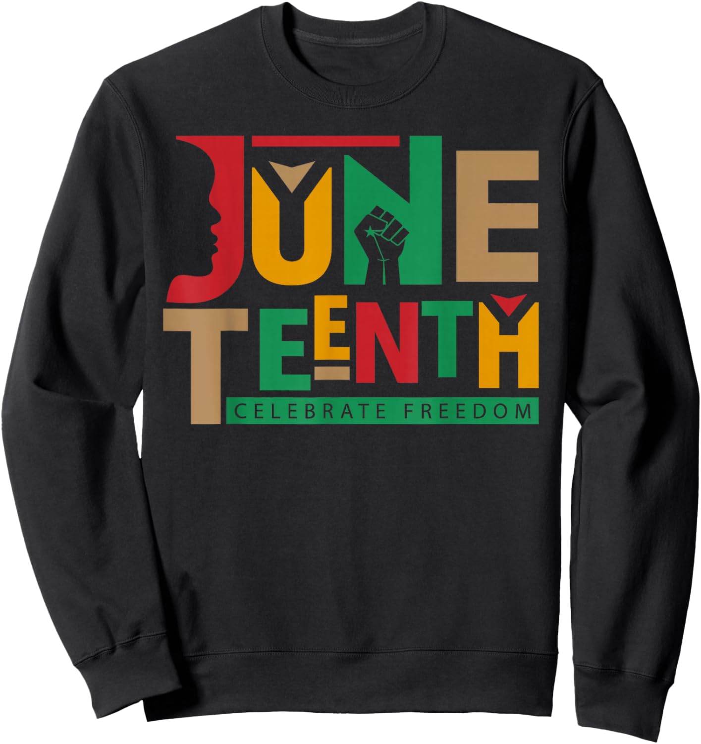 Celebrate Freedoom Juneteenth 1865 African Celebration Sweatshirt - Sweatshirt | Black