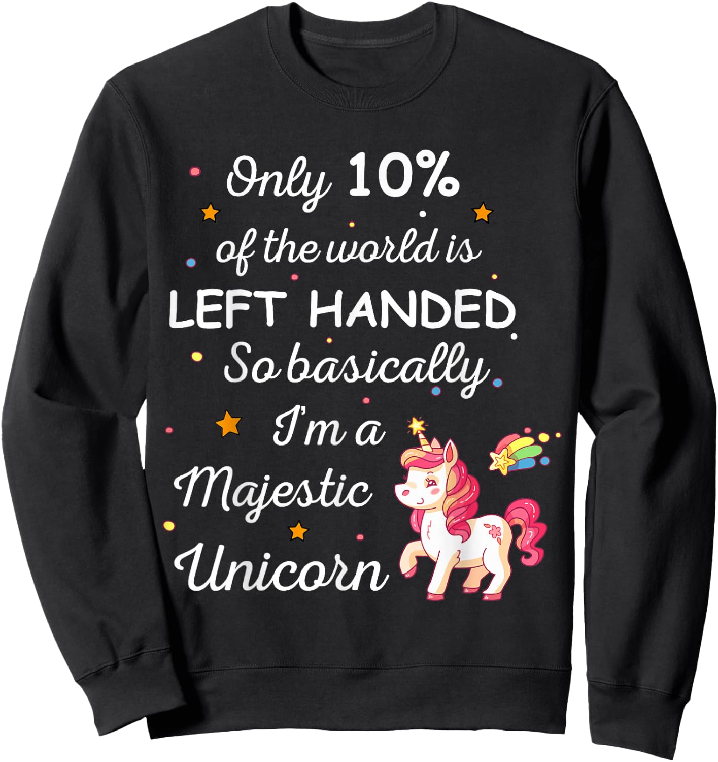 Left Handed for Proud Lefty People Funny Unicorn Sweatshirt - Sweatshirt | Black