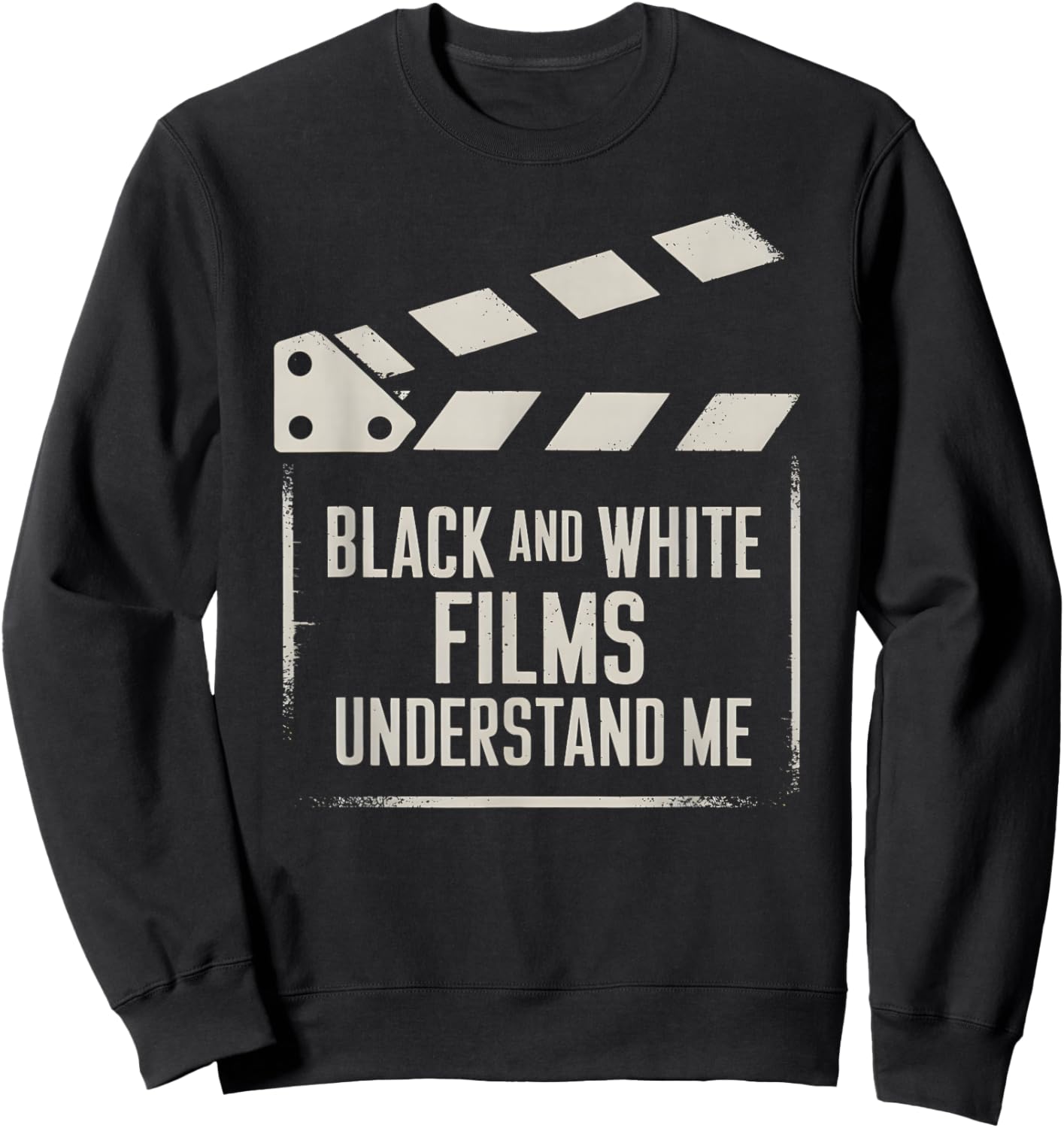 Retro Movie Filmmaker Black and White Films Understand Me Sweatshirt - Sweatshirt | Black