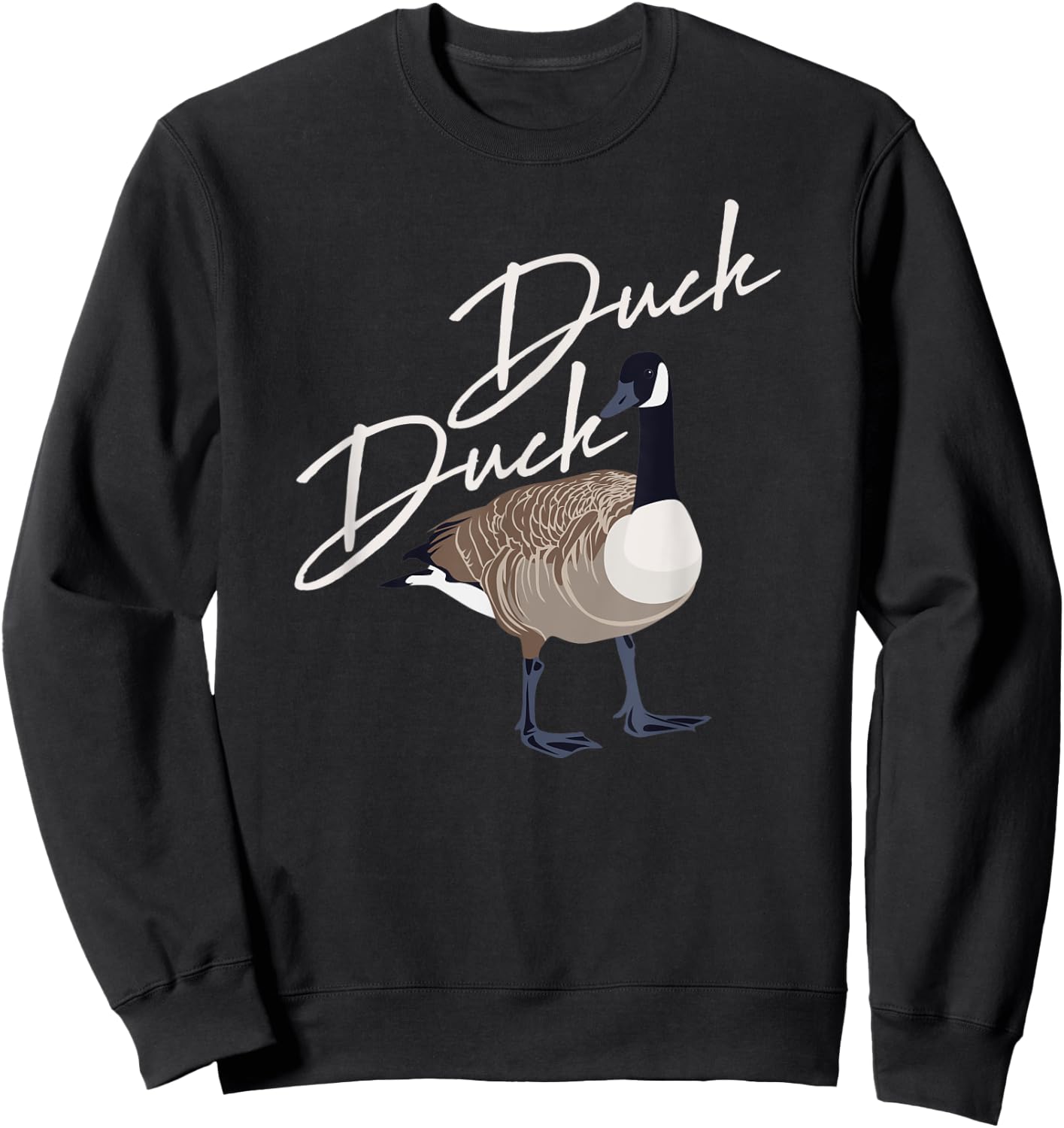 Canadian Duck Duck Goose Shirt Funny Cute Bird Hunter Gift Sweatshirt - Sweatshirt | Black