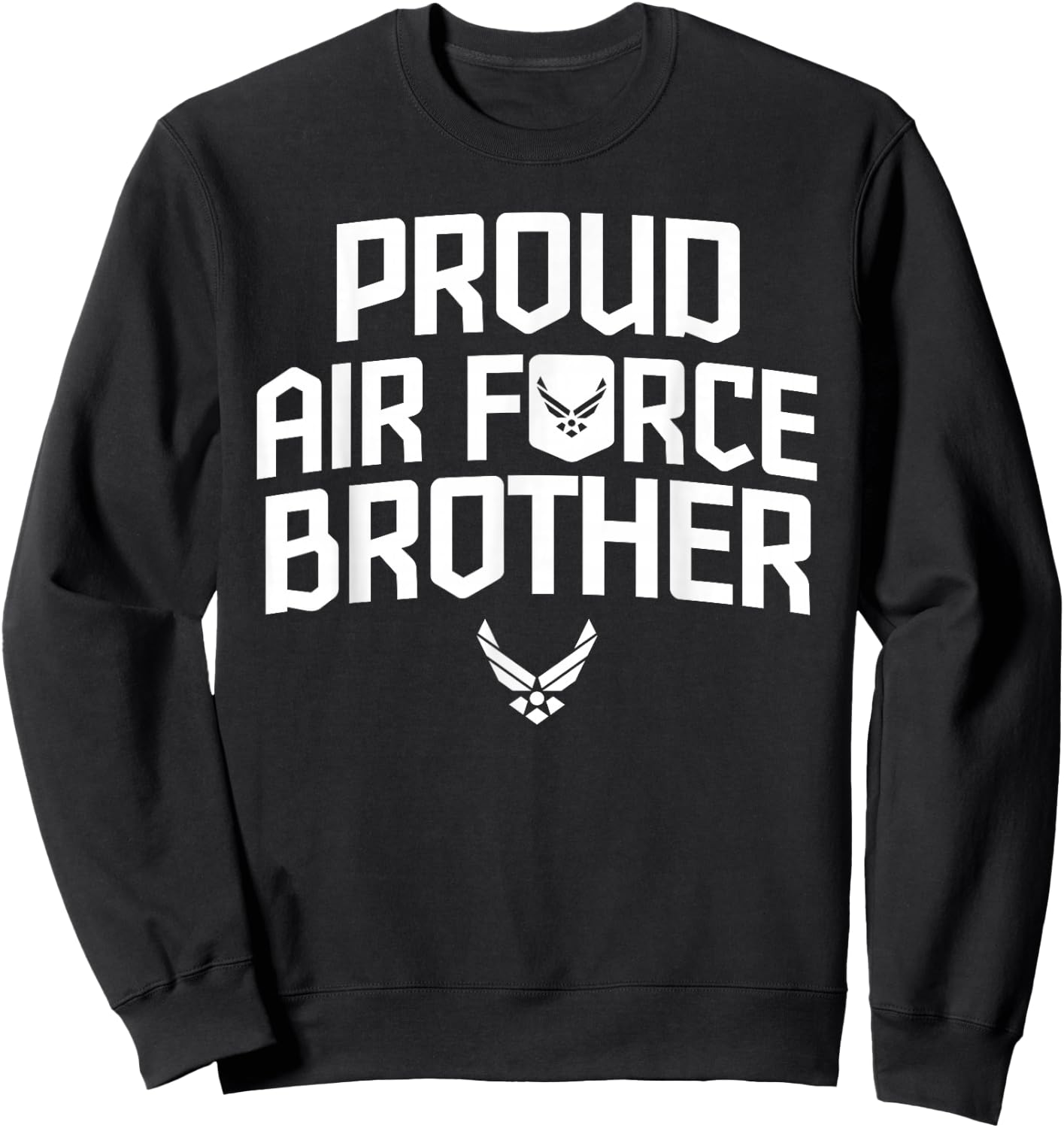 Proud Air Force Brother Shirt Military Veteran Sweatshirt - Sweatshirt | Black