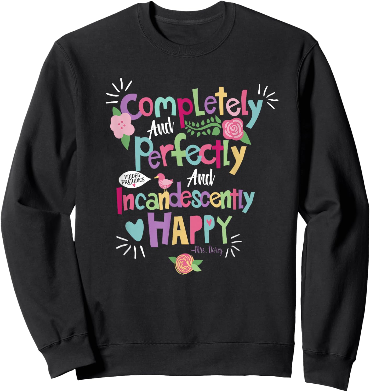 Jane Austin Quote Shirt, Pride and Prejudice Sweatshirt - Sweatshirt | Black