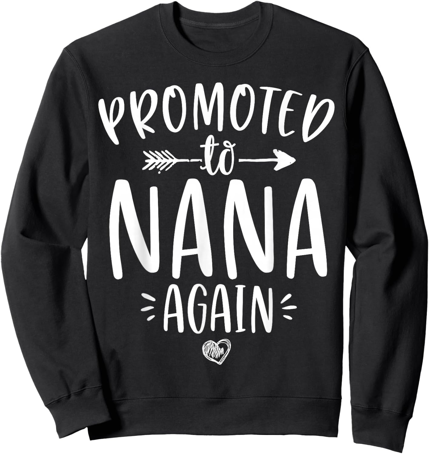 Promoted to Nana Again New Mimi Granny To Be Gigi Grandma Sweatshirt - Sweatshirt | Black