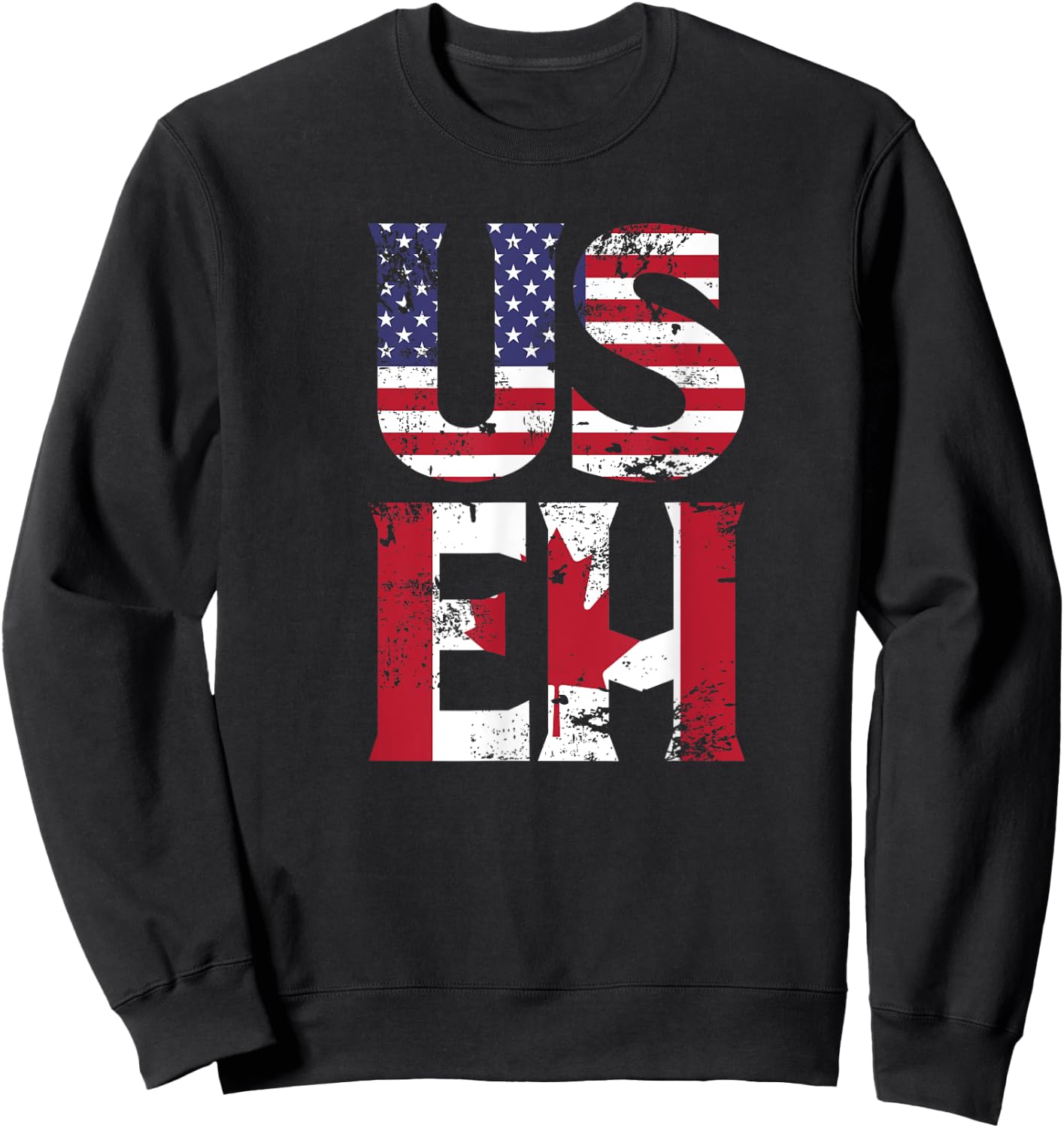 US EH American Canadian Funny Meme Quote Sweatshirt - Sweatshirt | Black