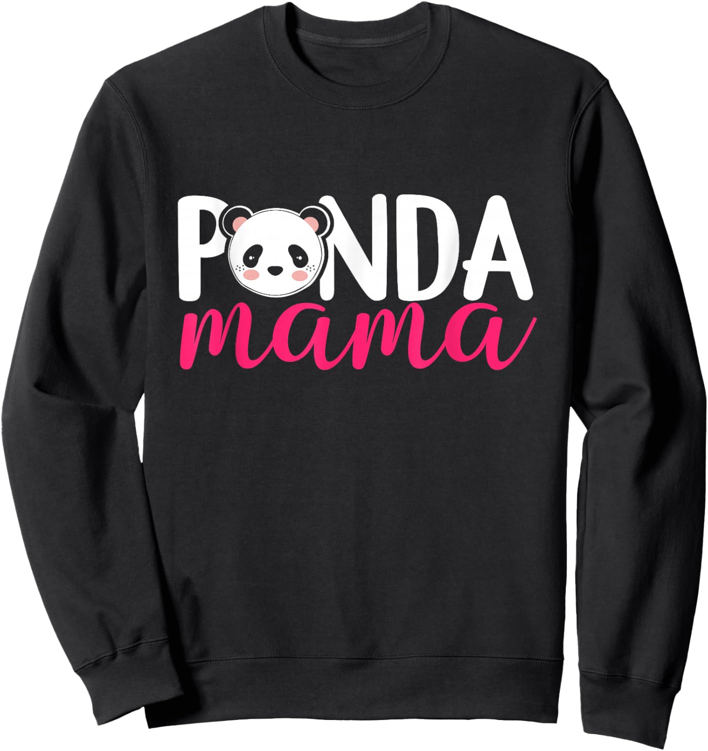 Panda Mama - Panda Gifts For Panda Mom Cute Panda Outfit Sweatshirt - Sweatshirt | Black