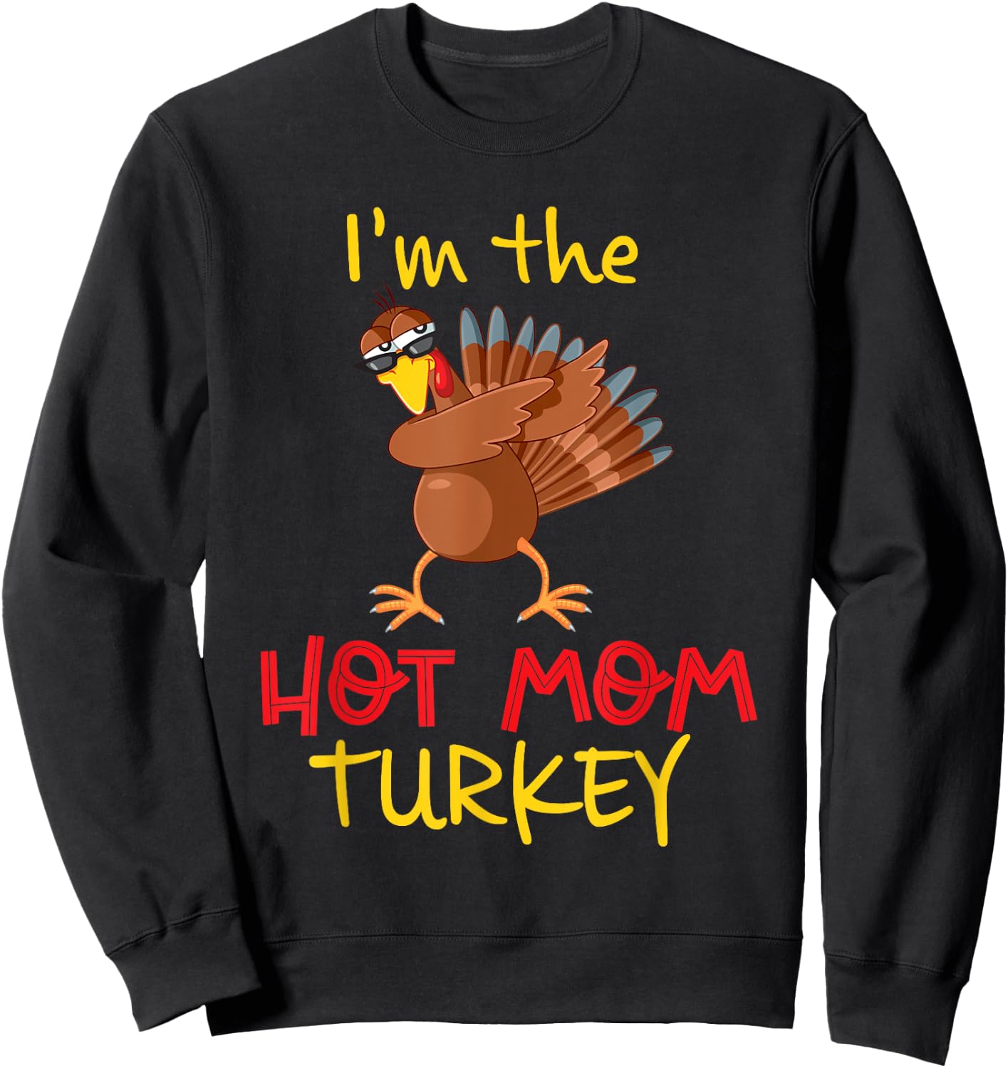 Funny Mom Turkey Matching Family Group Thanksgiving Party Sweatshirt - Sweatshirt | Black
