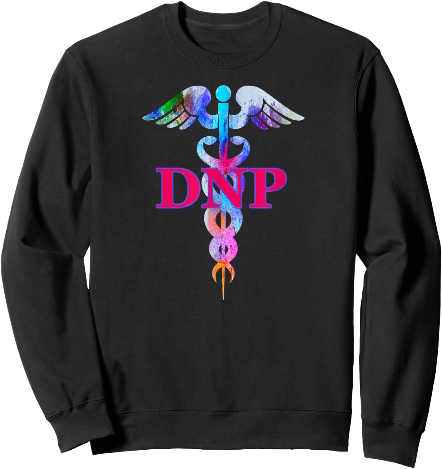 Doctor Of Nursing Practice DNP Caduceus Gift Sweatshirt - Sweatshirt | Black