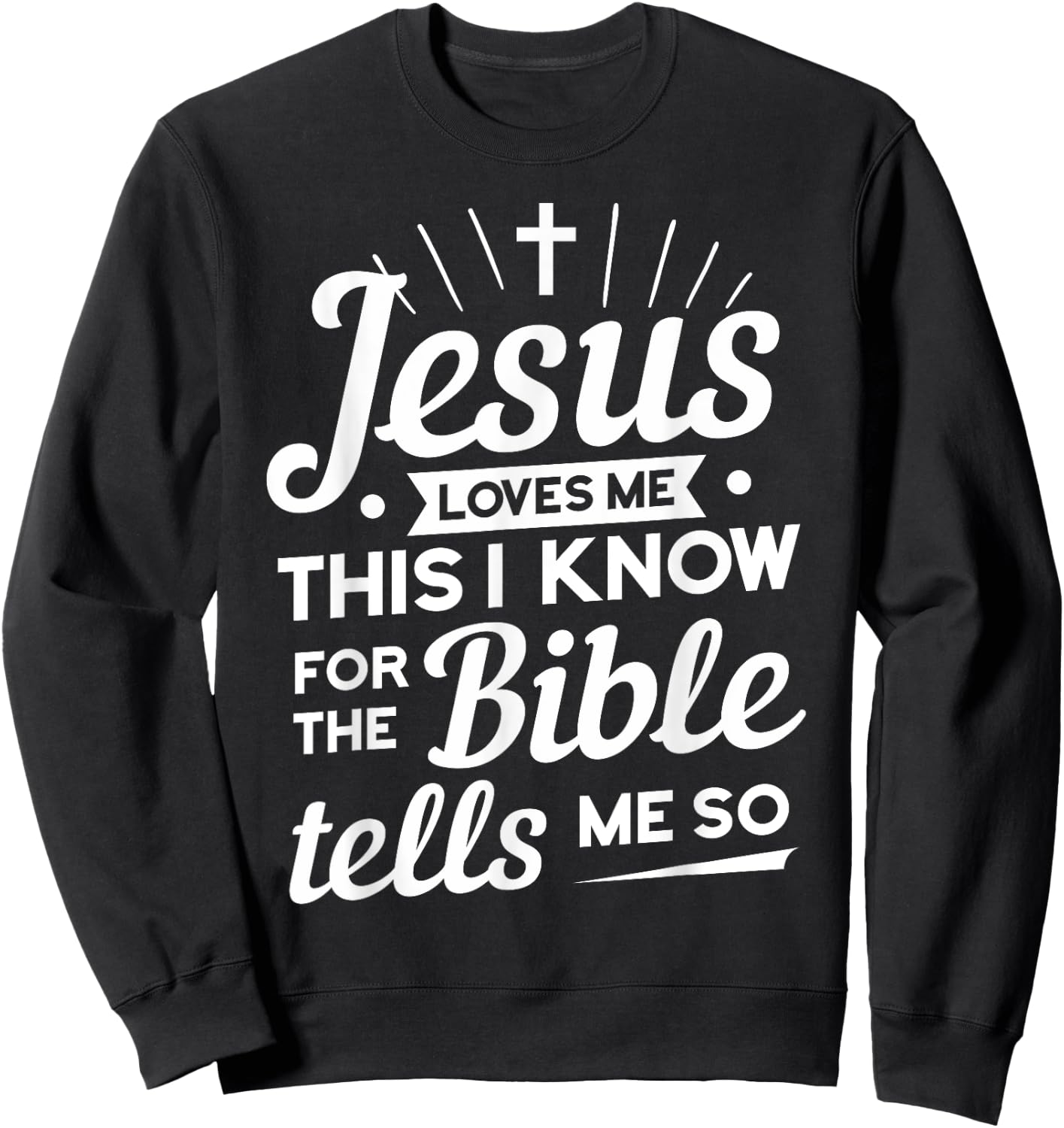 Funny Christian Yes Jesus Loves Me Sweatshirt - Sweatshirt | Black