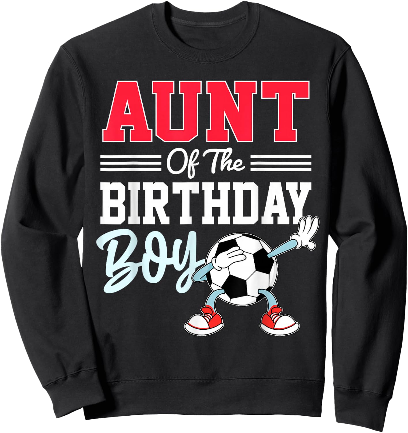 Aunt Of The Birthday Boy Shirt Soccer Party Family Sweatshirt - Sweatshirt | Black