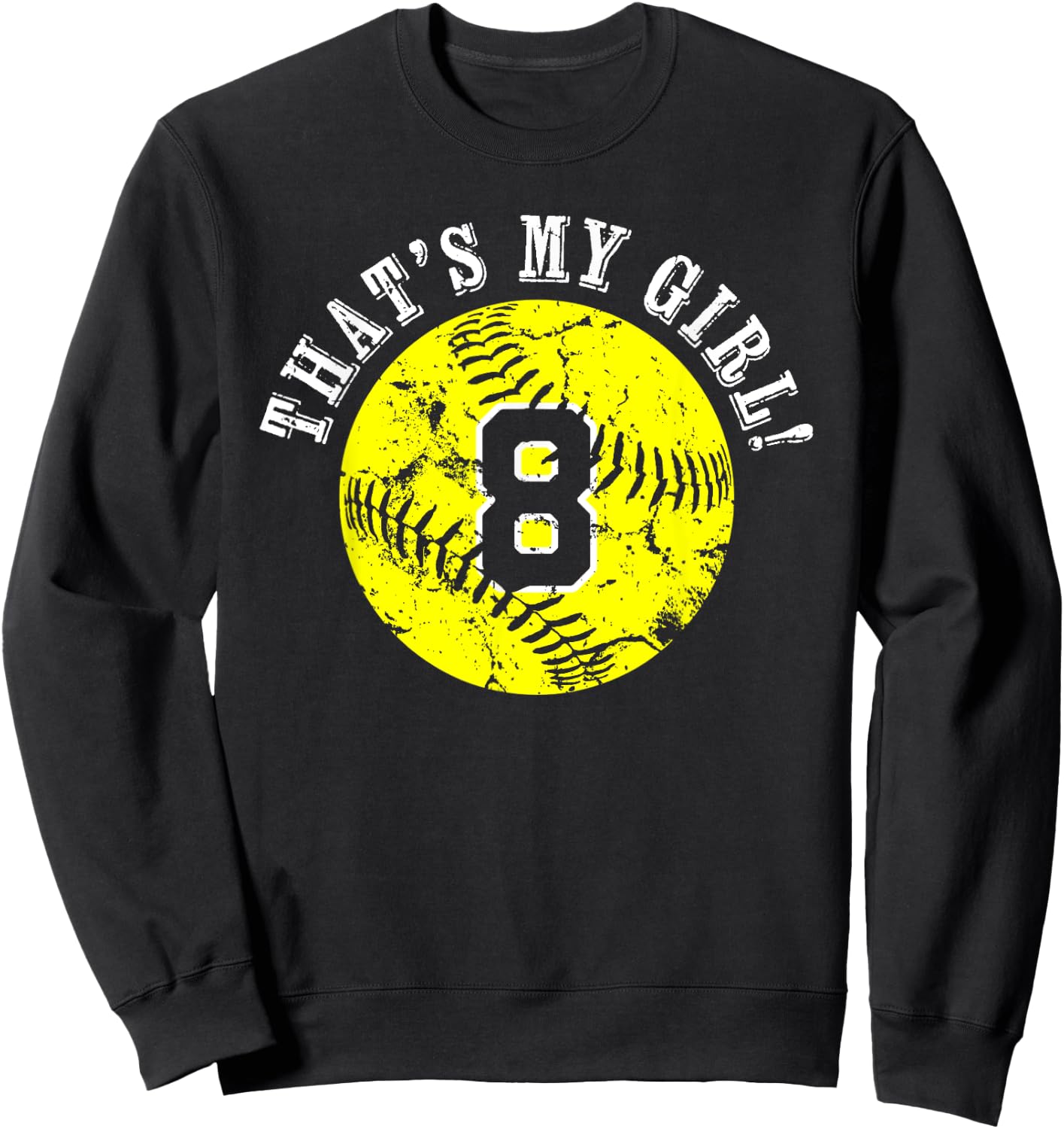 Unique That's My Girl #8 Softball Player Mom or Dad Gifts Sweatshirt - Sweatshirt | Black