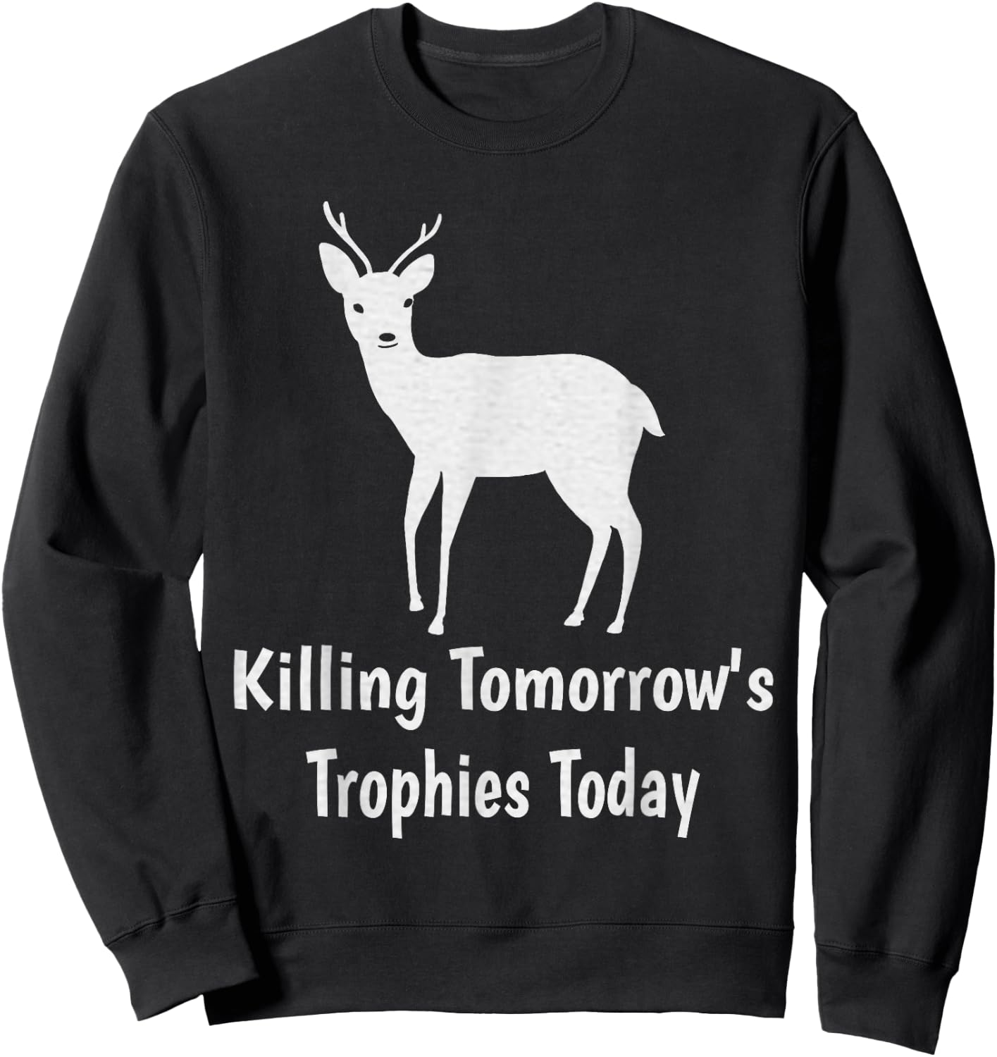 Killing Tomorrow's Trophies Today Sweatshirt - Sweatshirt | Black