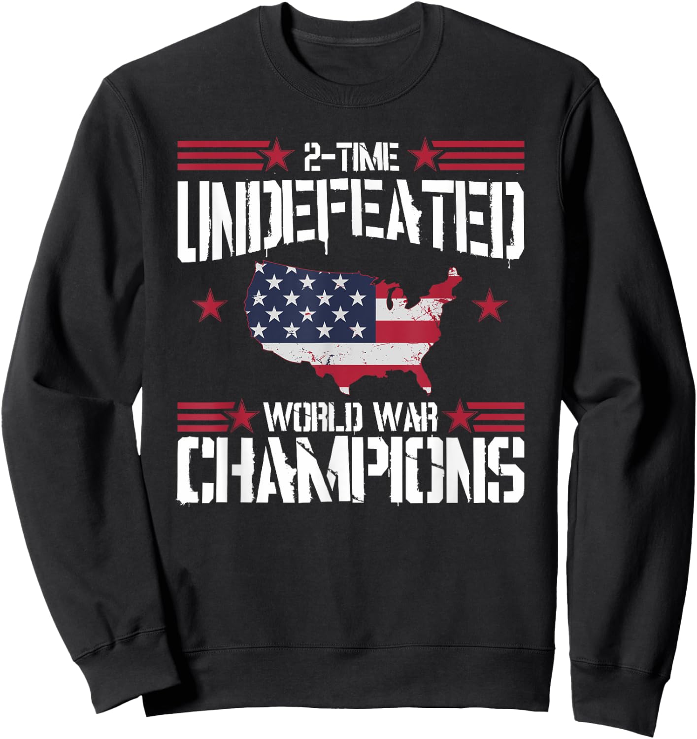 Undefeated 2 Time World War Champions T Shirt 4th July Sweatshirt - Sweatshirt | Black
