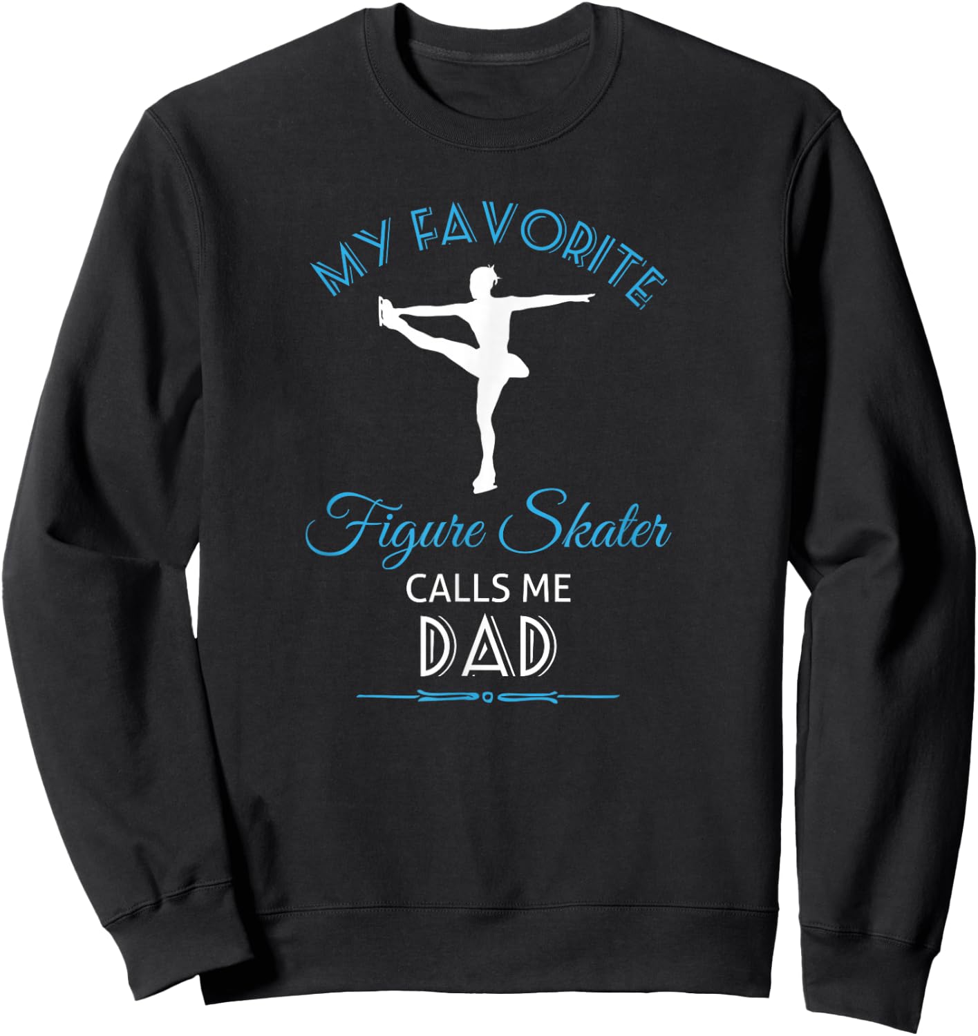 Ice Skating Dad T Shirt for Proud Father - Figure Skate Sweatshirt - Sweatshirt | Black