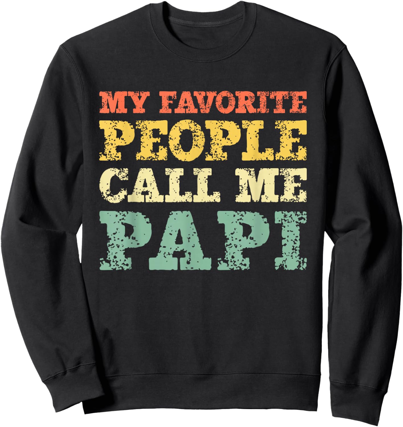 My Favorite People Call Me Papi Vintage Sweatshirt - Sweatshirt | Black