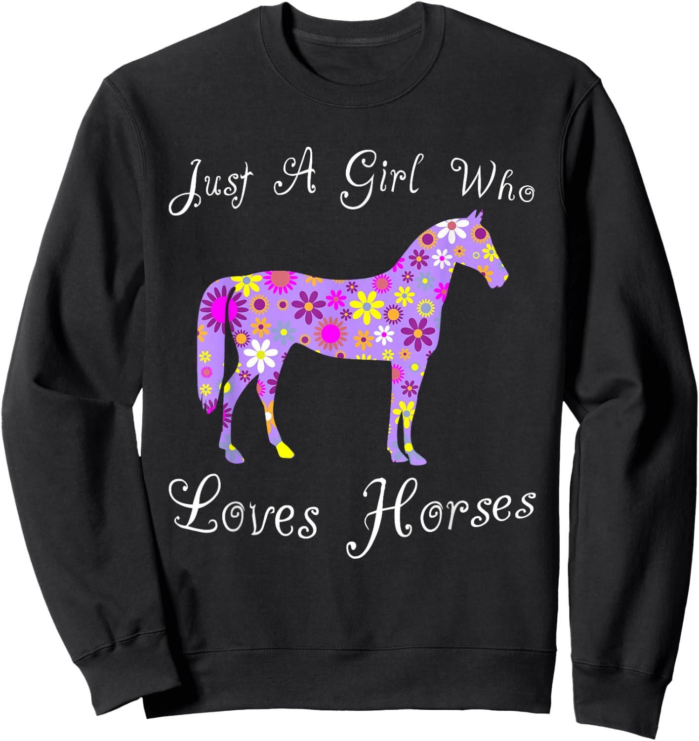 Fun Cute Just A Girl Who Loves Horses Sweatshirt - Sweatshirt | Black