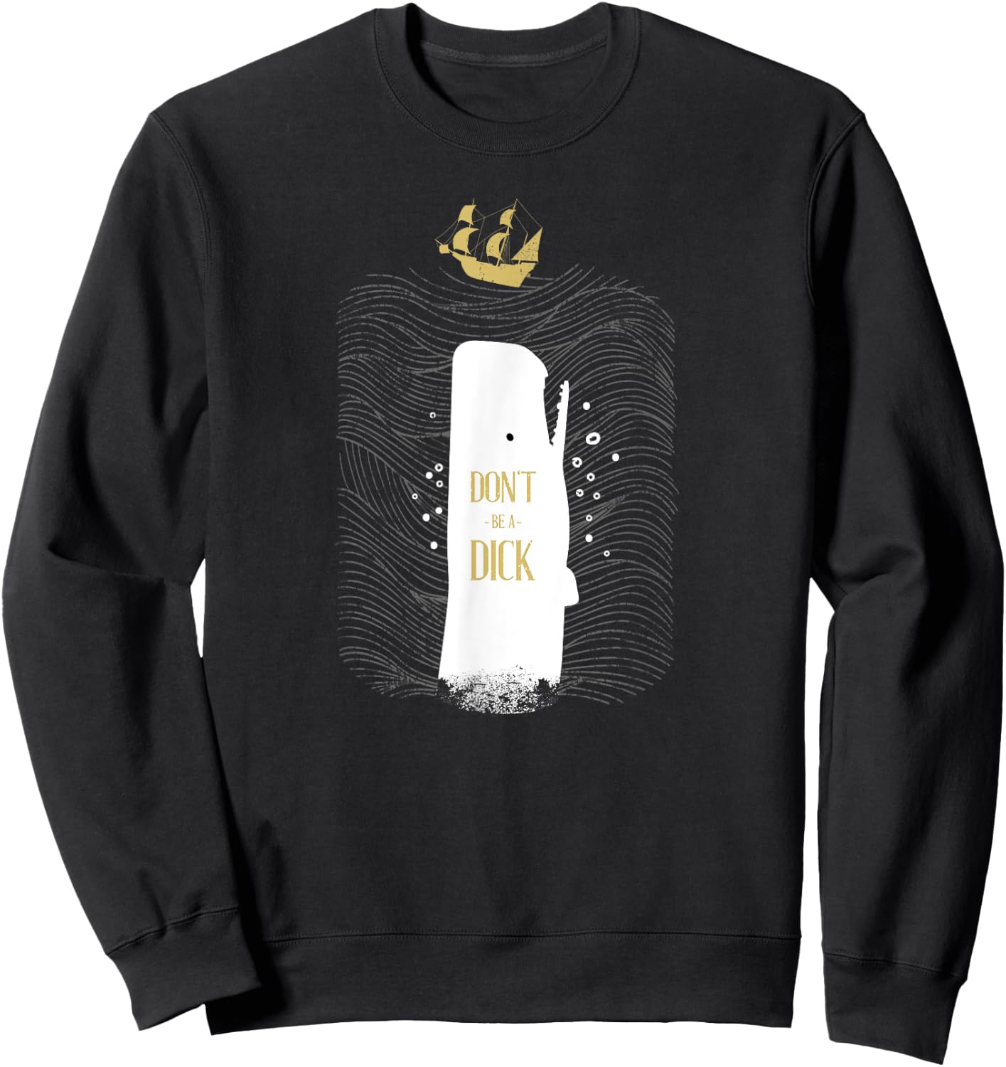 Don't be a Dick - The White Whale Shark Sweatshirt - Sweatshirt | Black