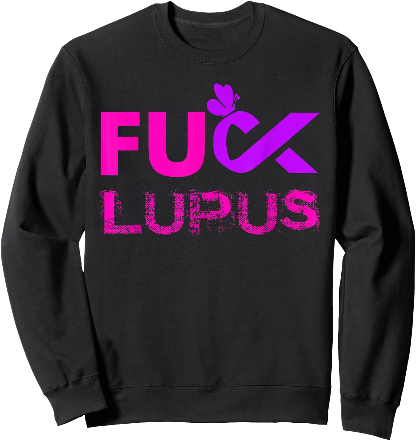 Fuck Lupus Awareness 1 Sweatshirt - Sweatshirt | Black