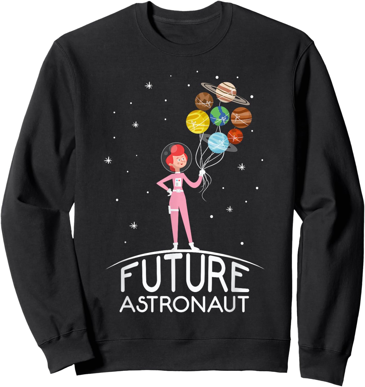 Future Astronaut With Planets Funny Quote For Girl Sweatshirt - Sweatshirt | Black