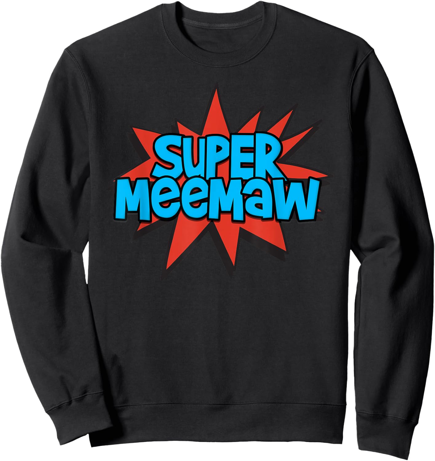 Super Grandmother Comic Book Hero - Super MeeMaw Sweatshirt - Sweatshirt | Black