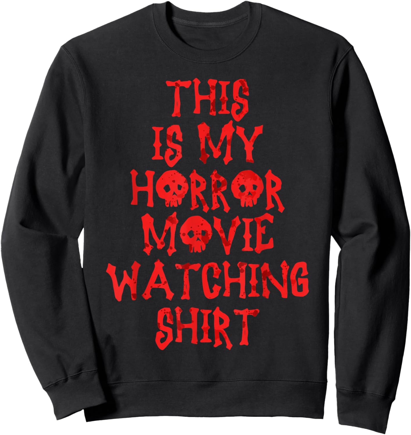 This is My Horror Movie Watching Shirt Halloween Horror Film Sweatshirt - Sweatshirt | Black