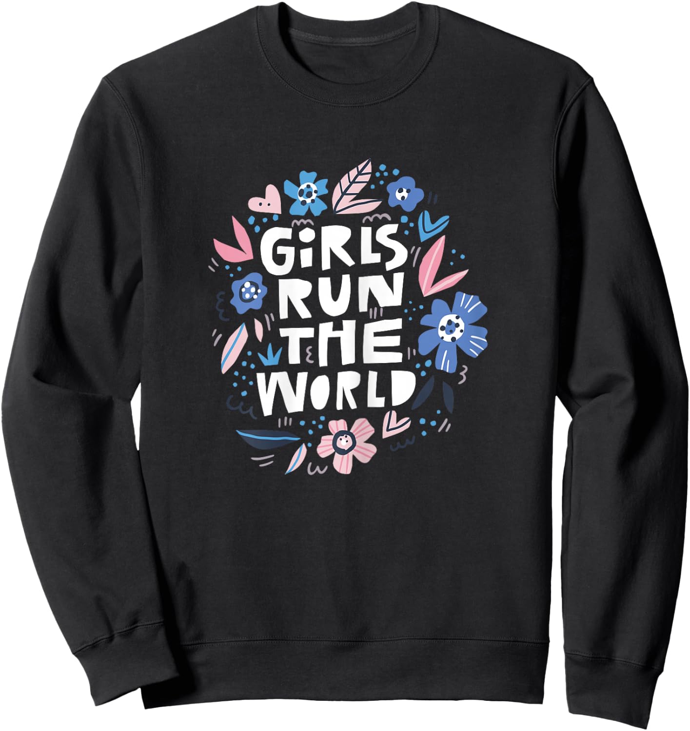 Girls Run The World Shirt and Kids Sweatshirt - Sweatshirt | Black