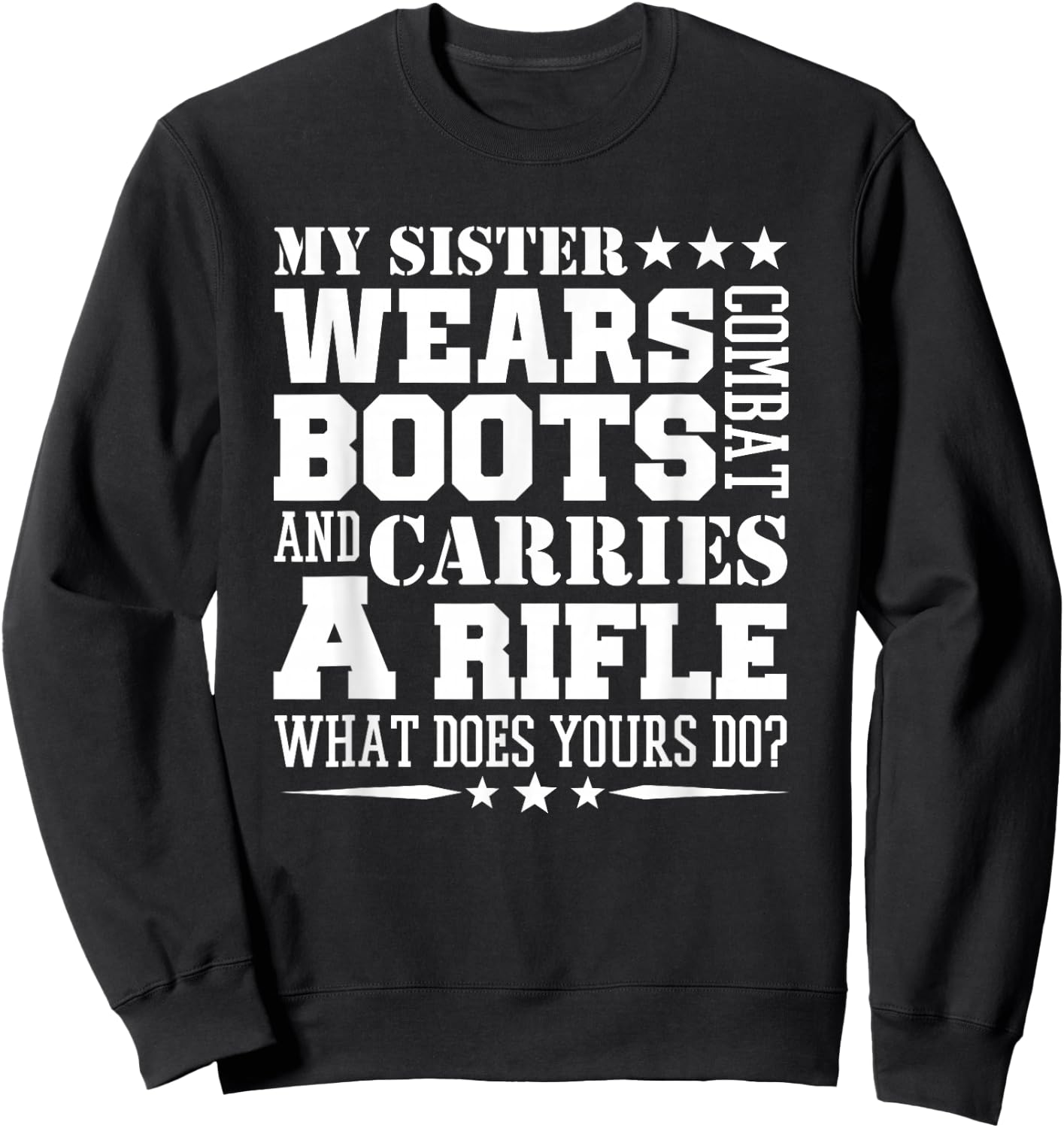 Army Brother T Shirt My Sister Wears Boots Sweatshirt - Sweatshirt | Black